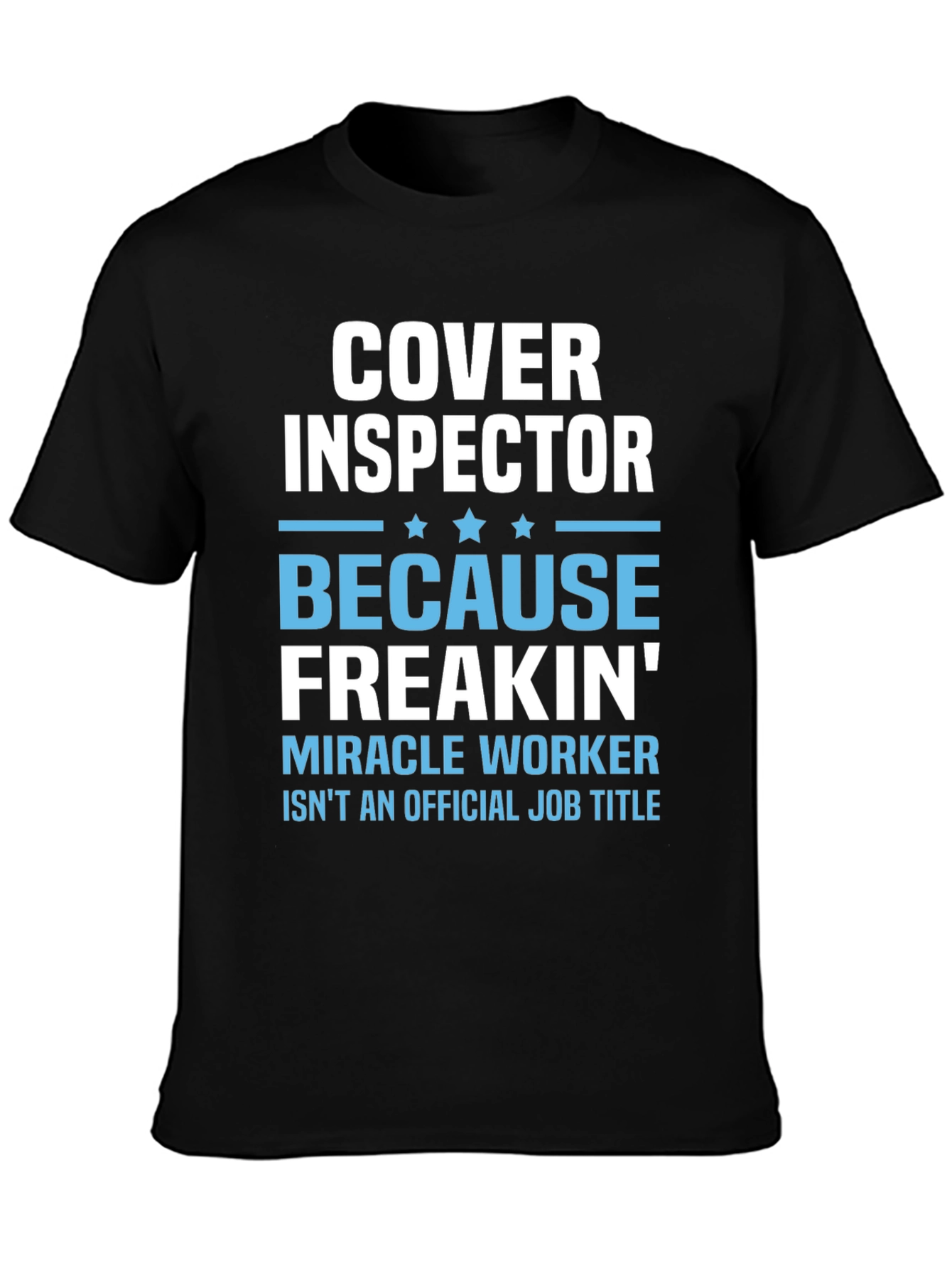 Cover Inspector Funny Job Title T-Shirt