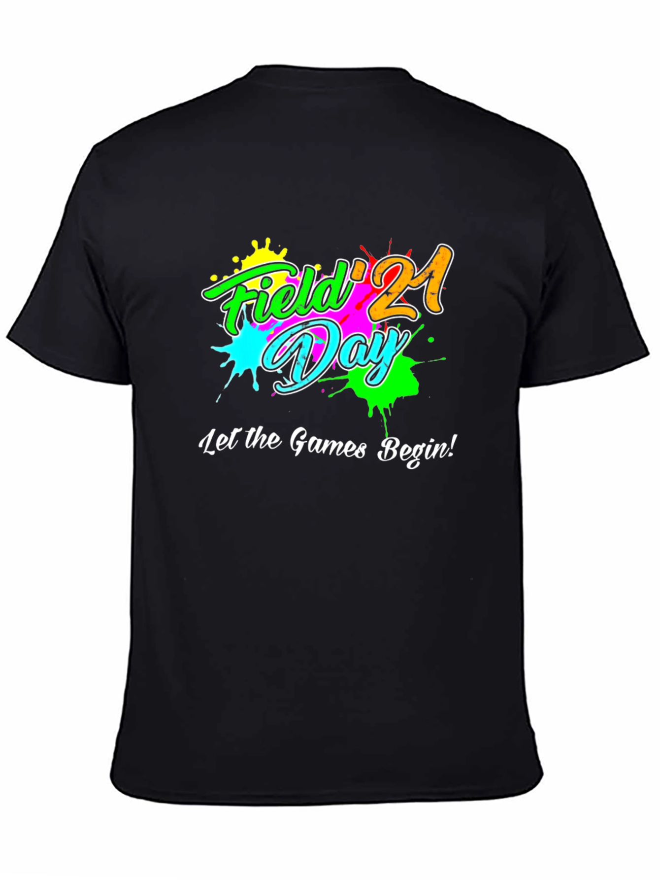 Field Day 21 T-Shirt - Let the Games Begin!