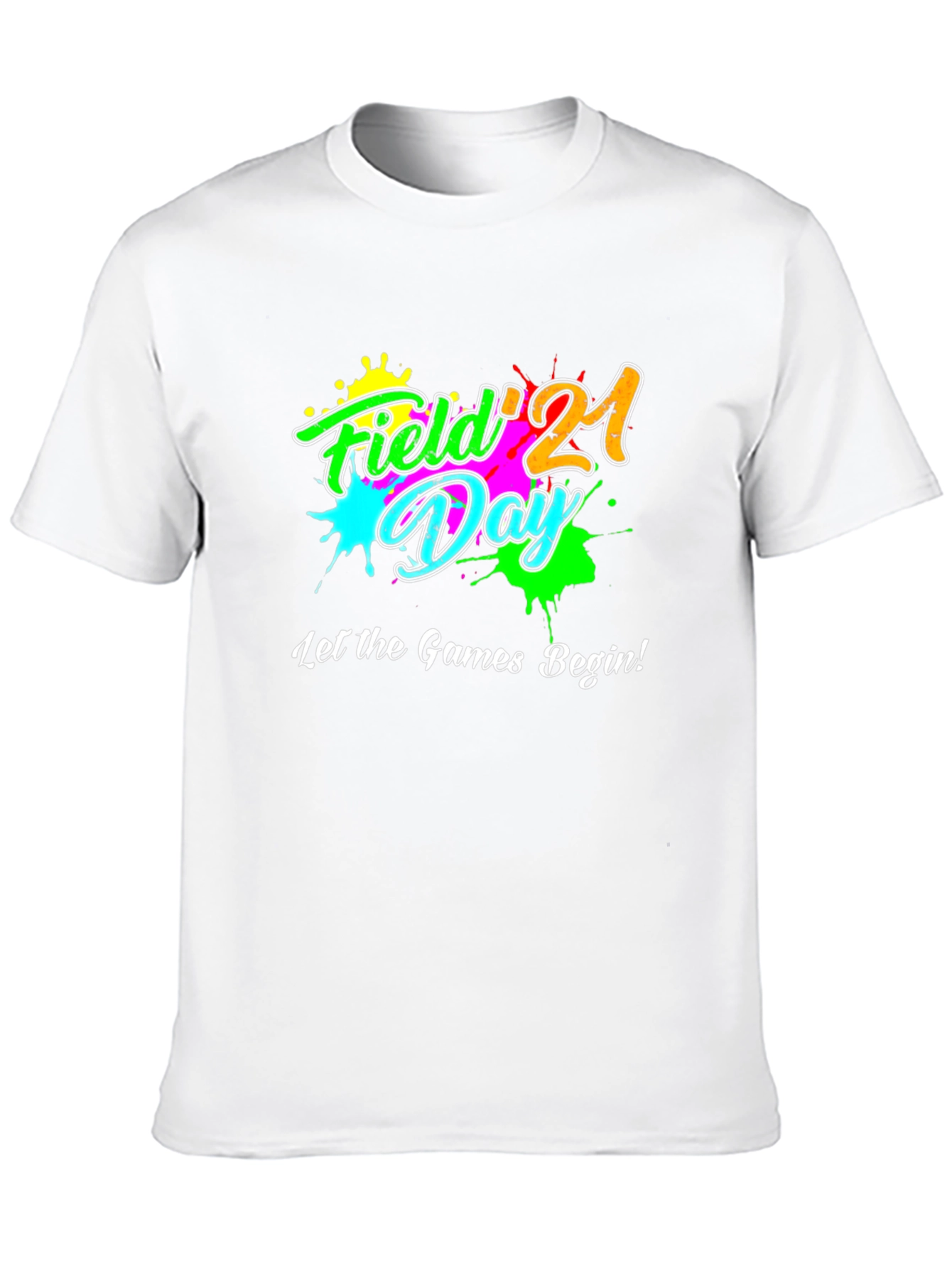 Field Day 21 T-Shirt - Let the Games Begin!