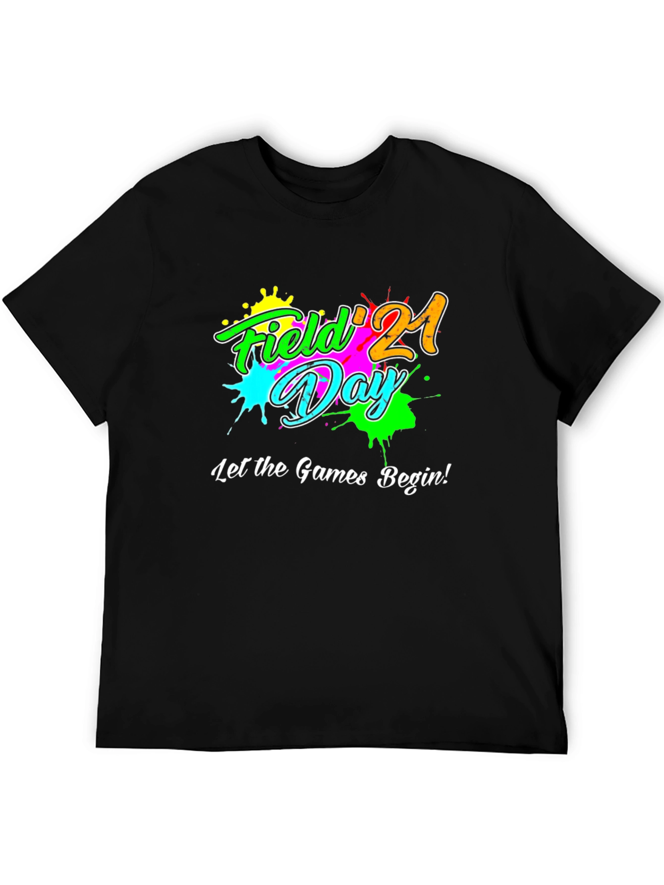 Field Day 21 T-Shirt - Let the Games Begin!
