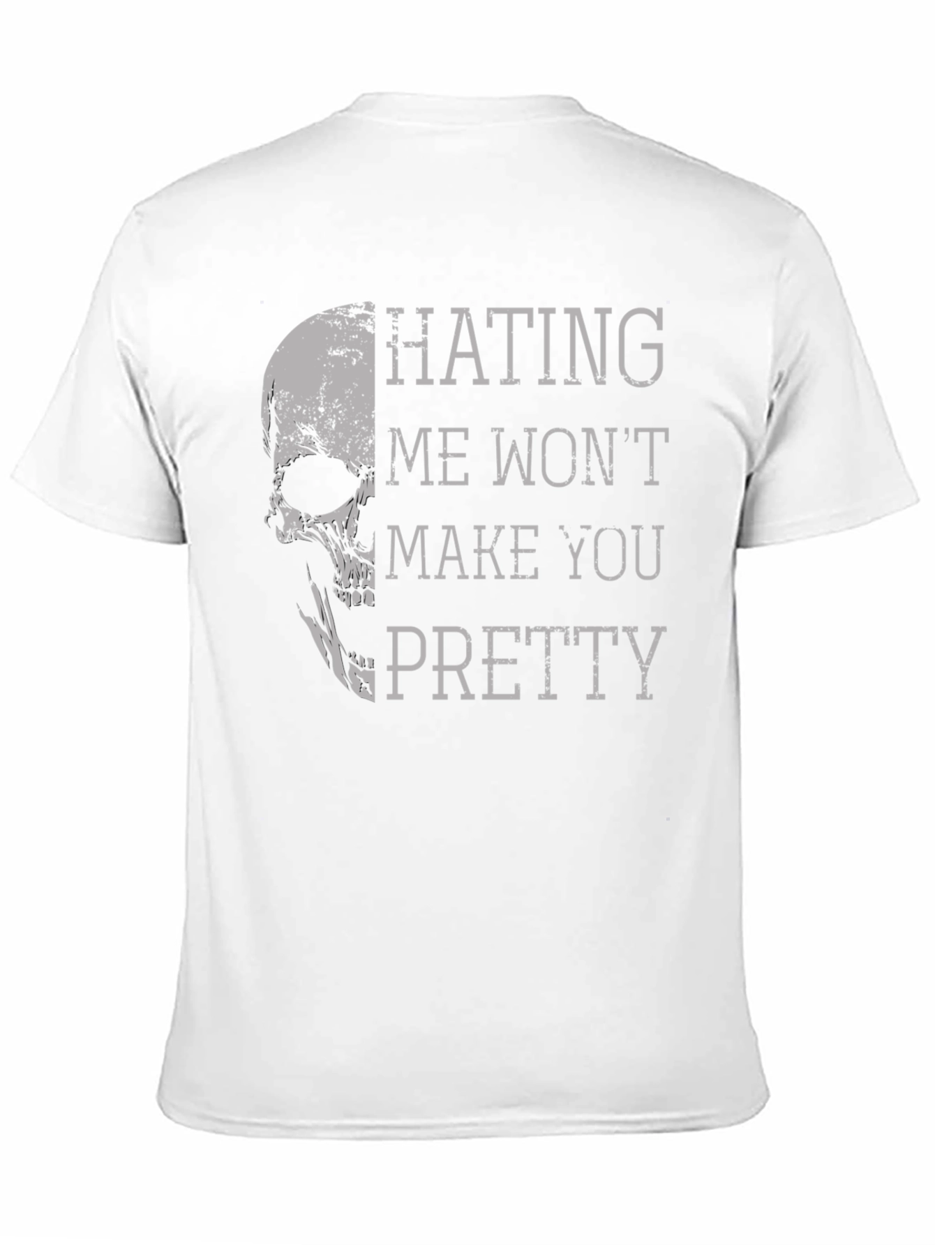 Edgy Graphic Tee: Hating Me Wont Make You Pretty