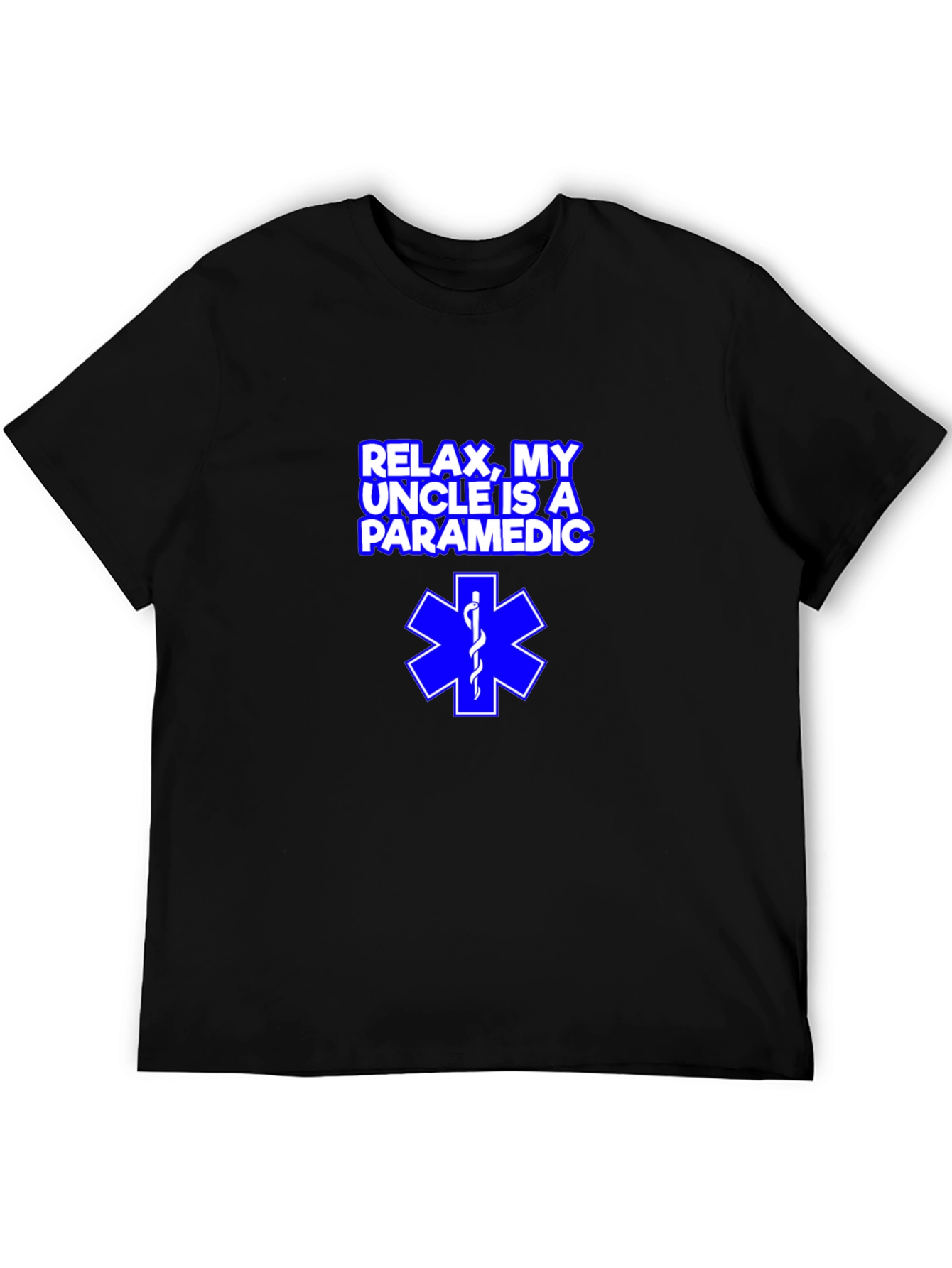 Relax My Uncle is a Paramedic T-Shirt