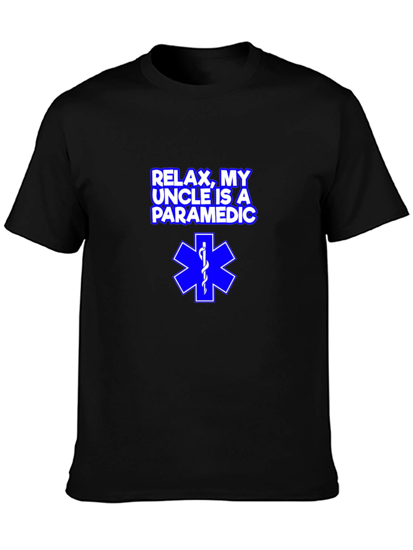 Relax My Uncle is a Paramedic T-Shirt
