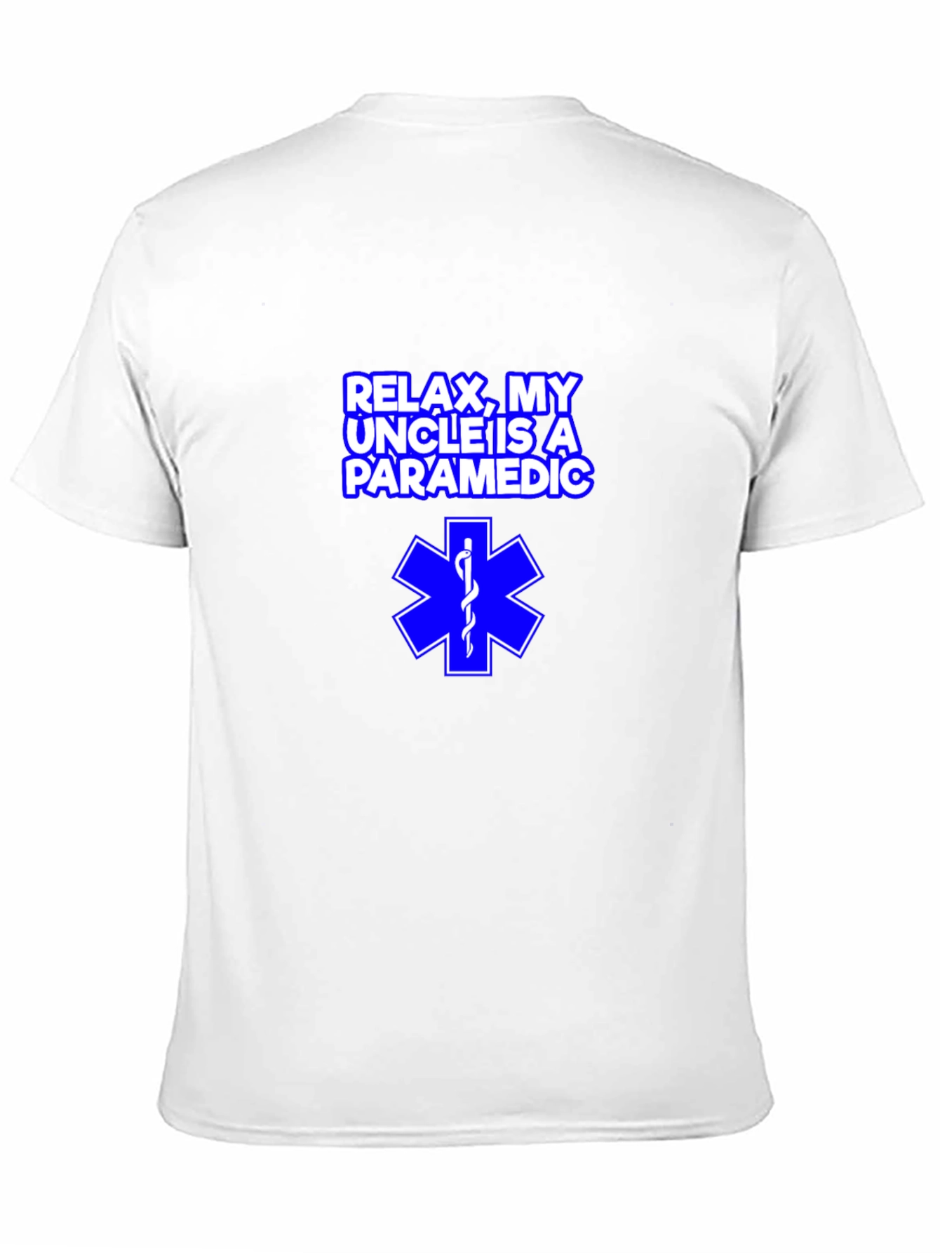 Relax My Uncle is a Paramedic T-Shirt