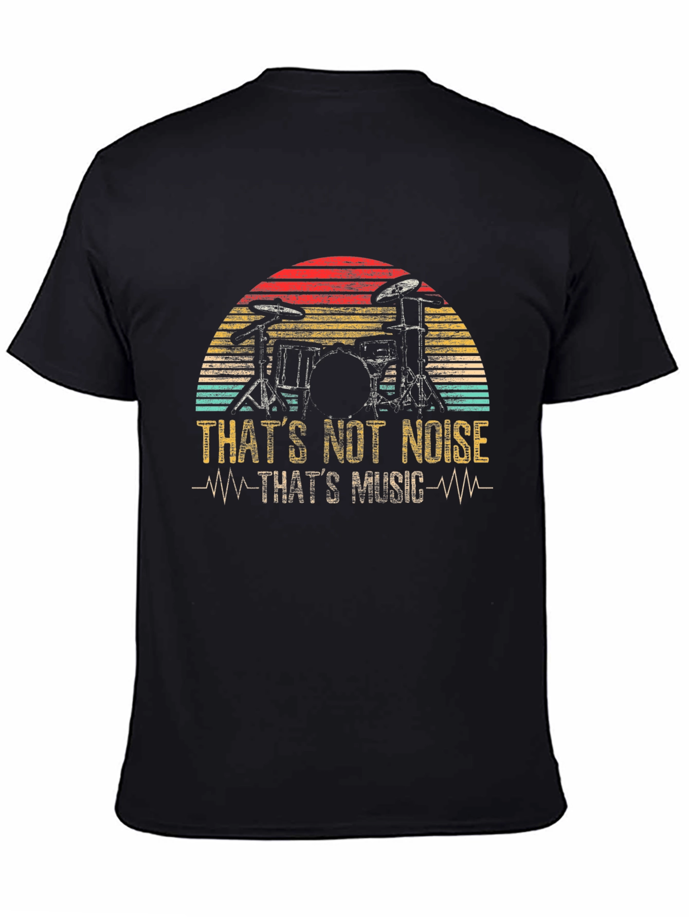Thats Not Noise Drummer T-Shirt