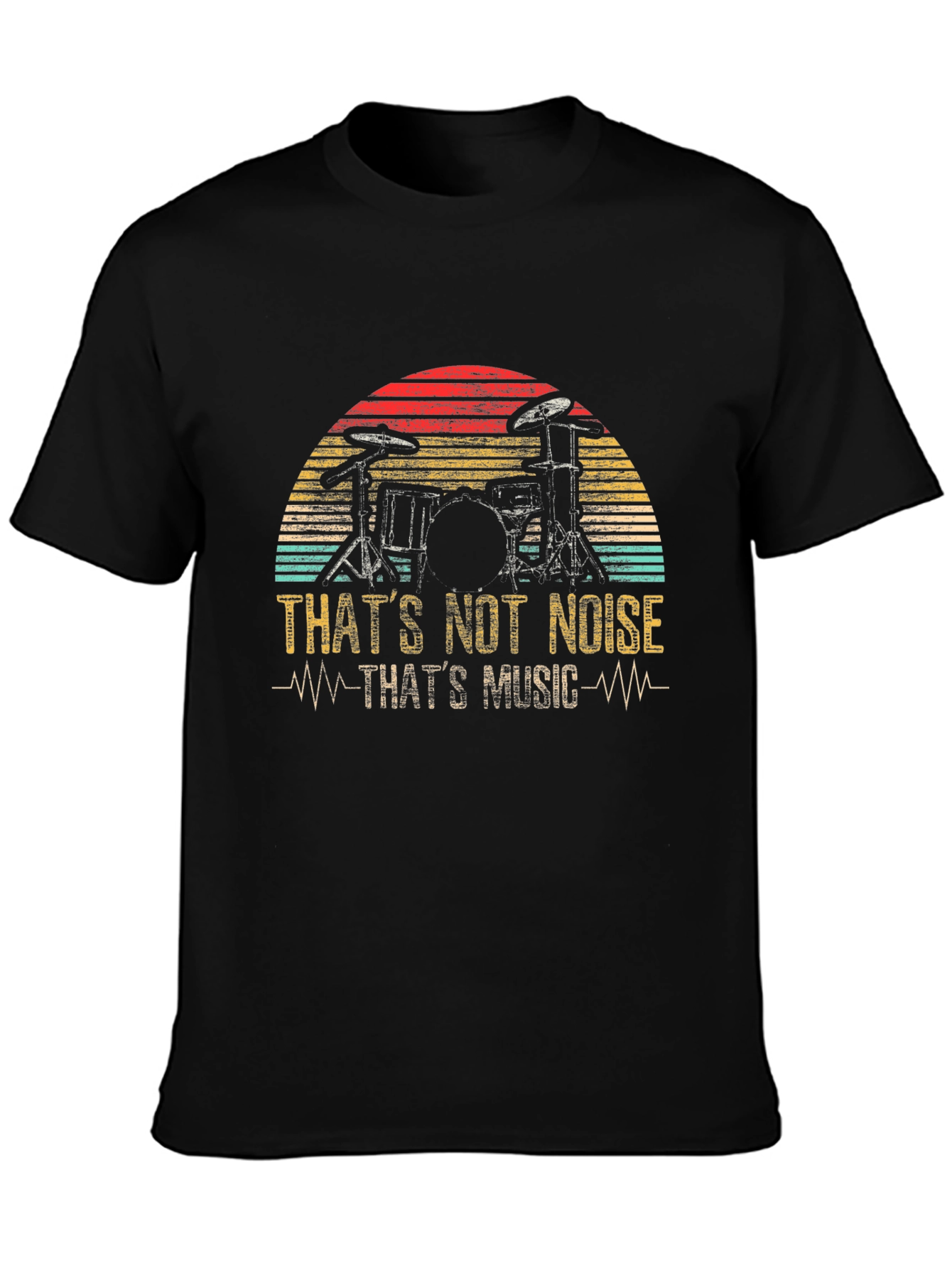 Thats Not Noise Drummer T-Shirt