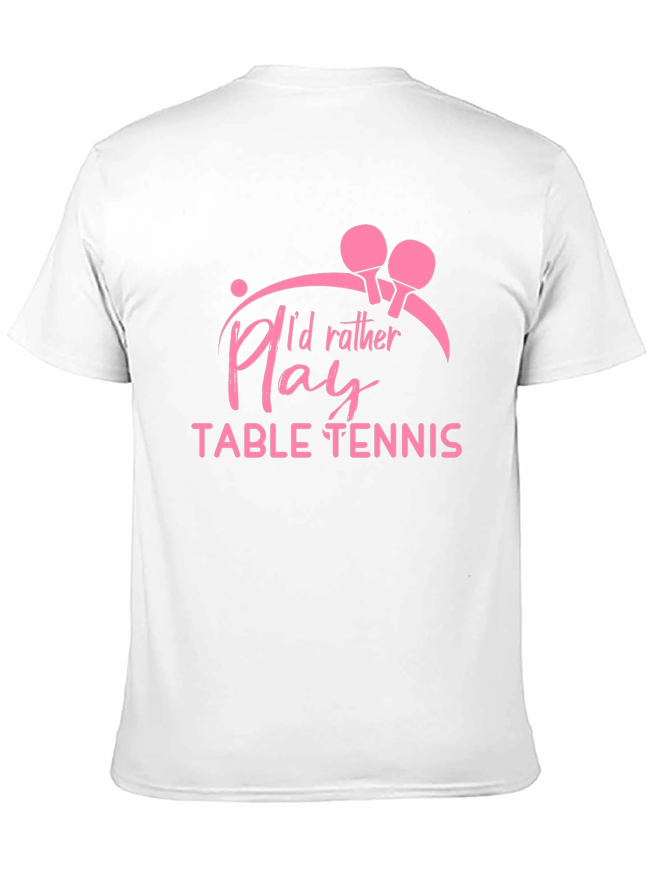 Id Rather Play Table Tennis Black T-Shirt
