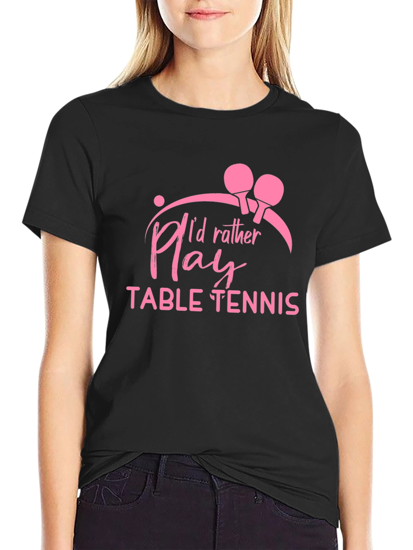 Id Rather Play Table Tennis Black T-Shirt