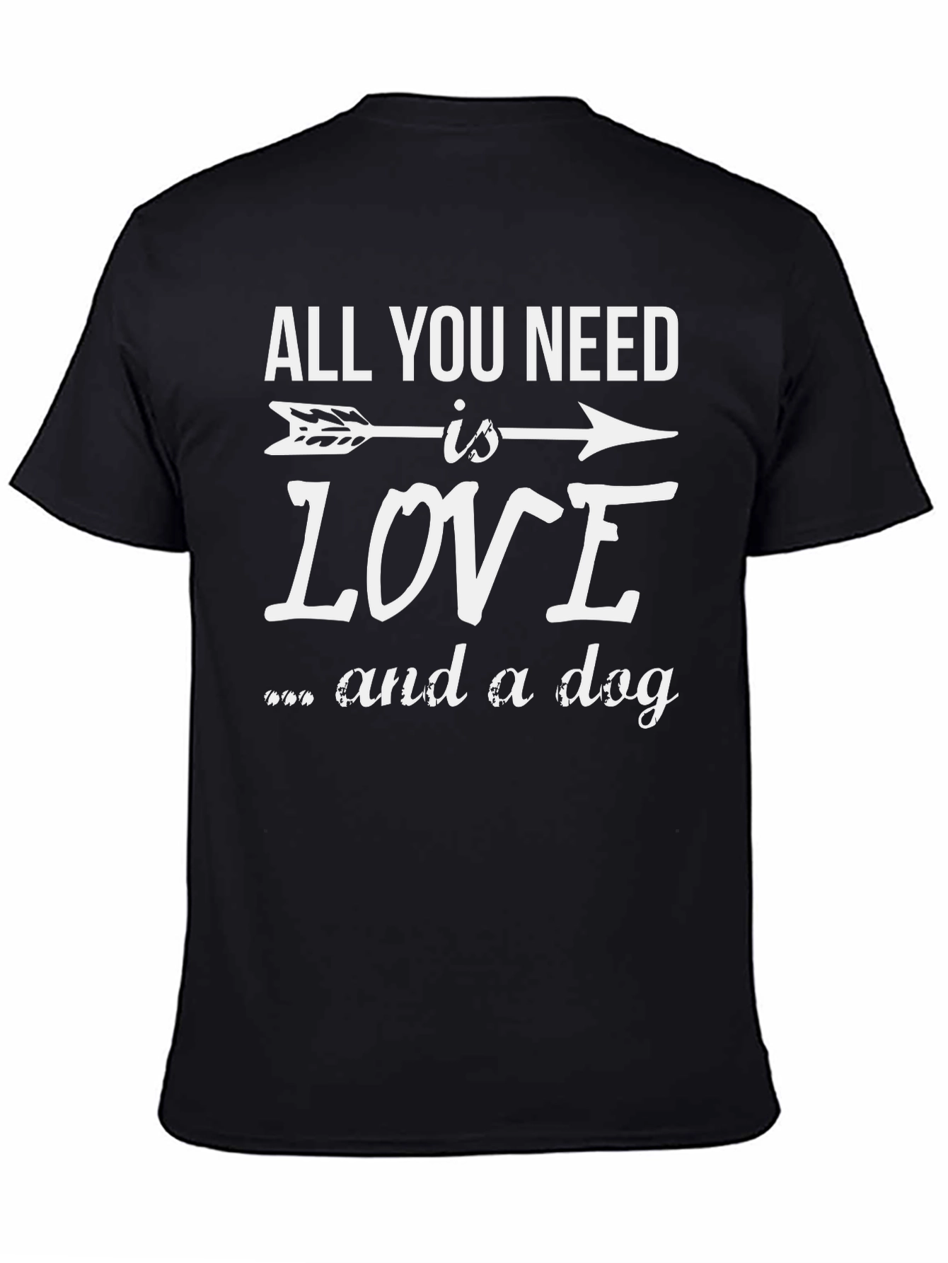 All You Need is Love and a Dog T-Shirt