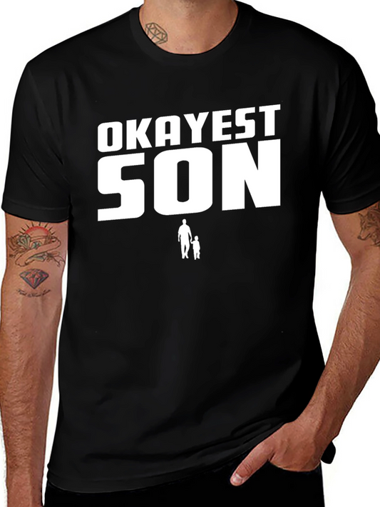 Okayest Son T-Shirt - Funny Dad Gift
