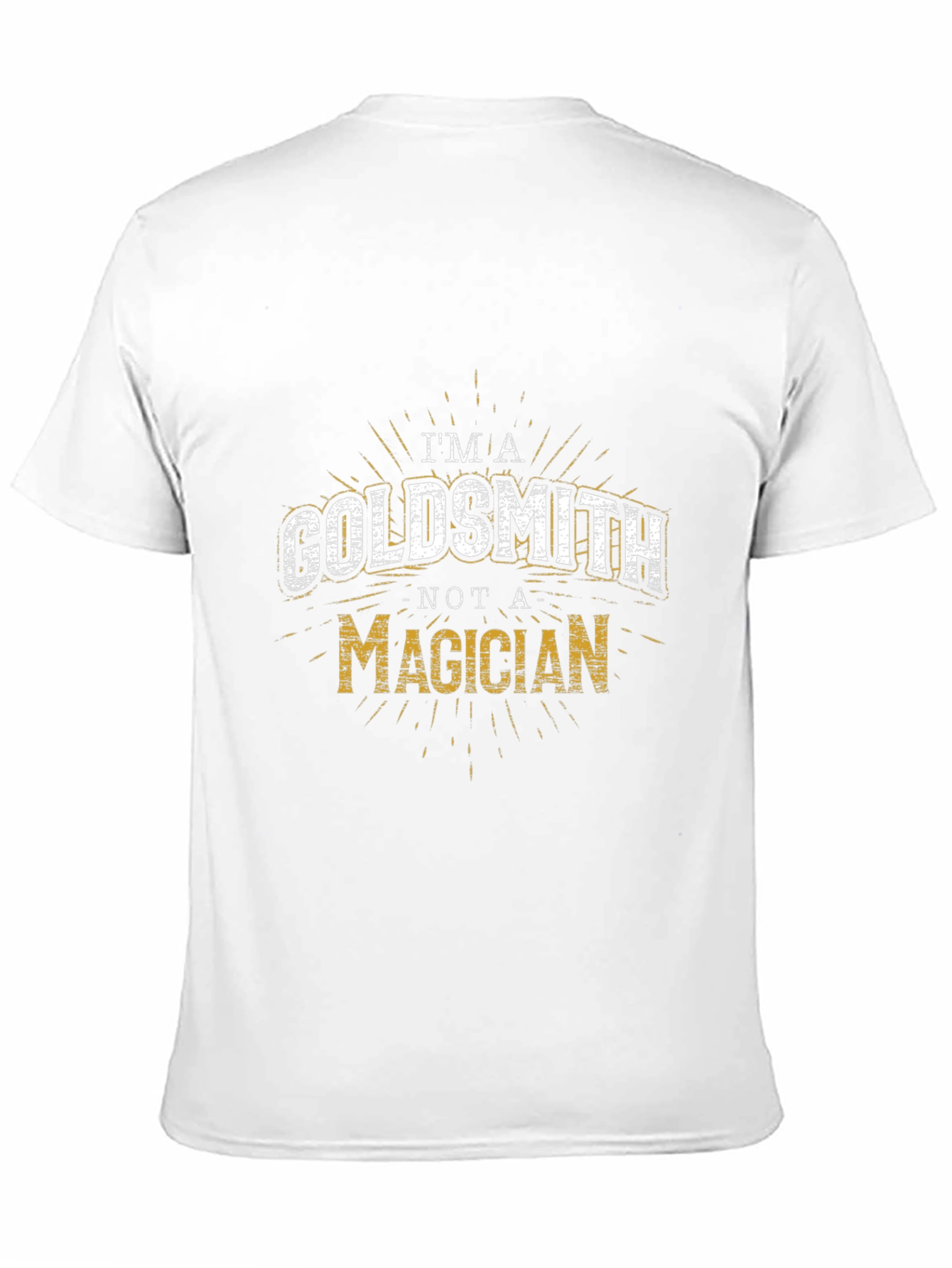 Goldsmith T-Shirt: Not a Magician - Metalworker Tee