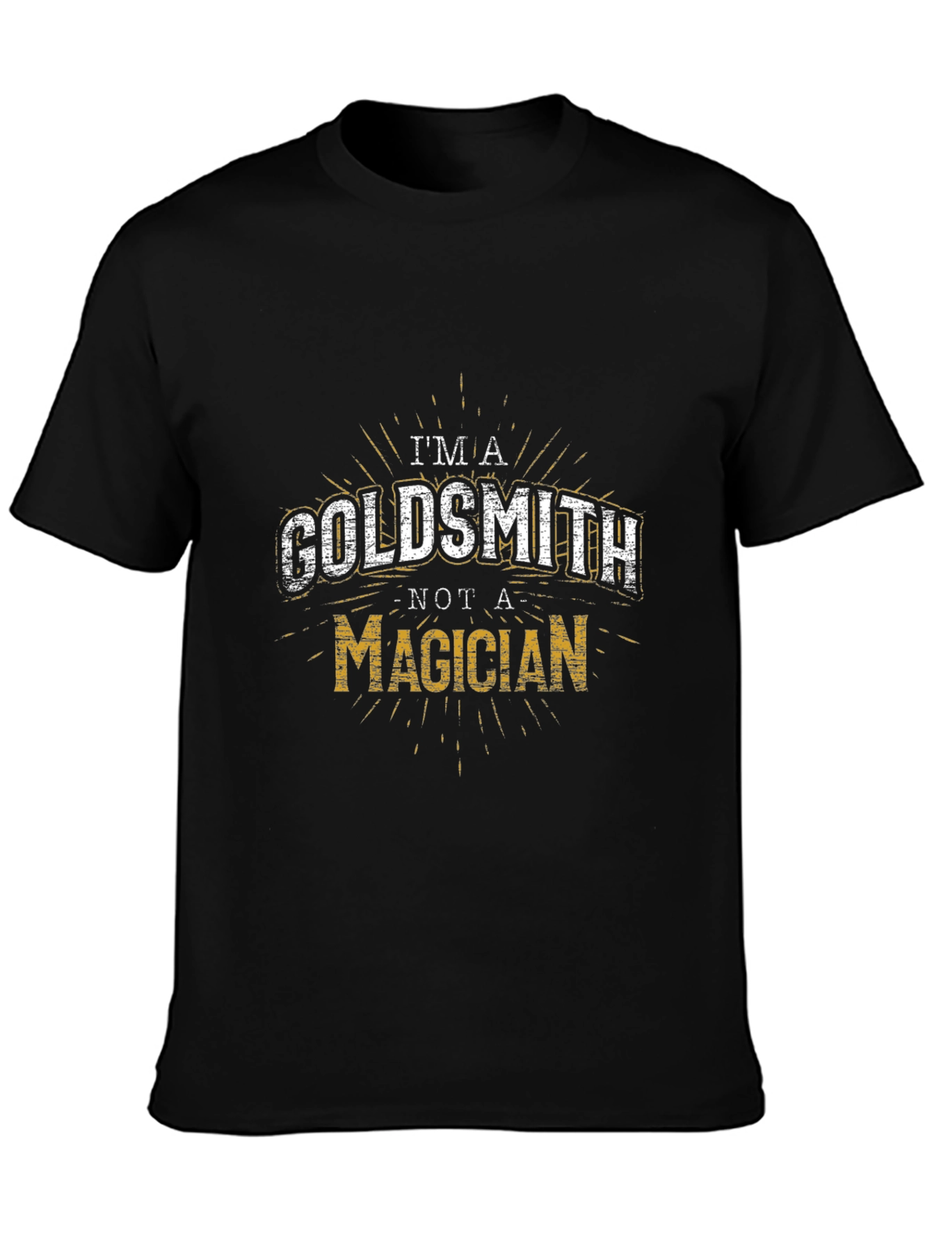 Goldsmith T-Shirt: Not a Magician - Metalworker Tee