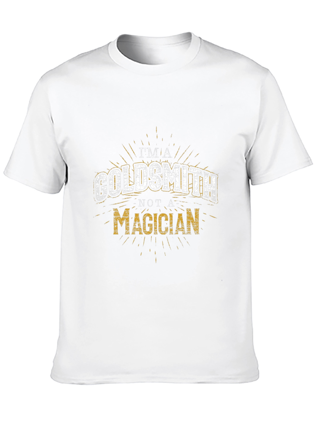 Goldsmith T-Shirt: Not a Magician - Metalworker Tee