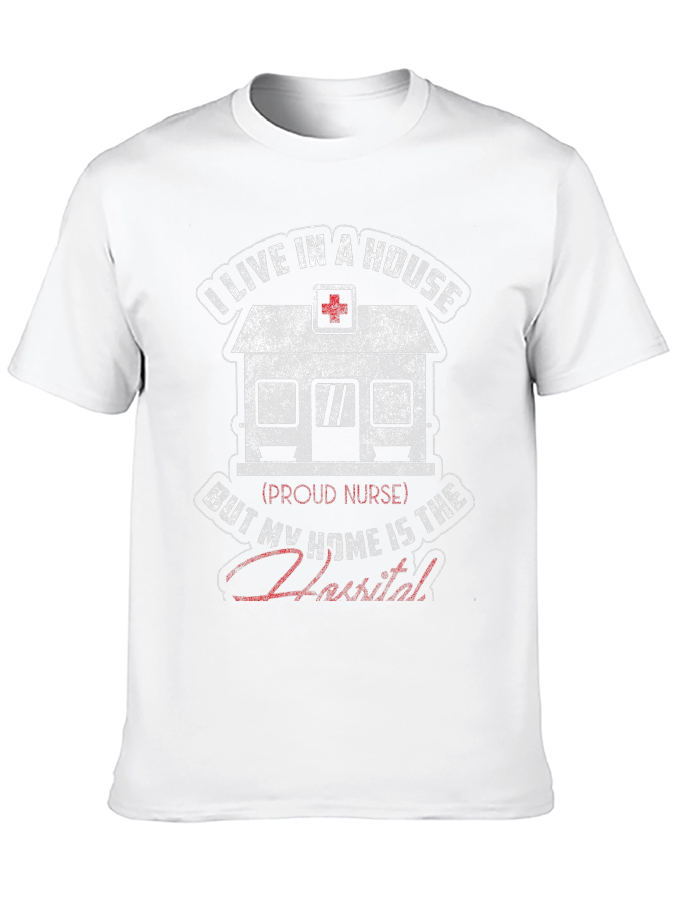 Nurse Home Hospital Graphic T-Shirt