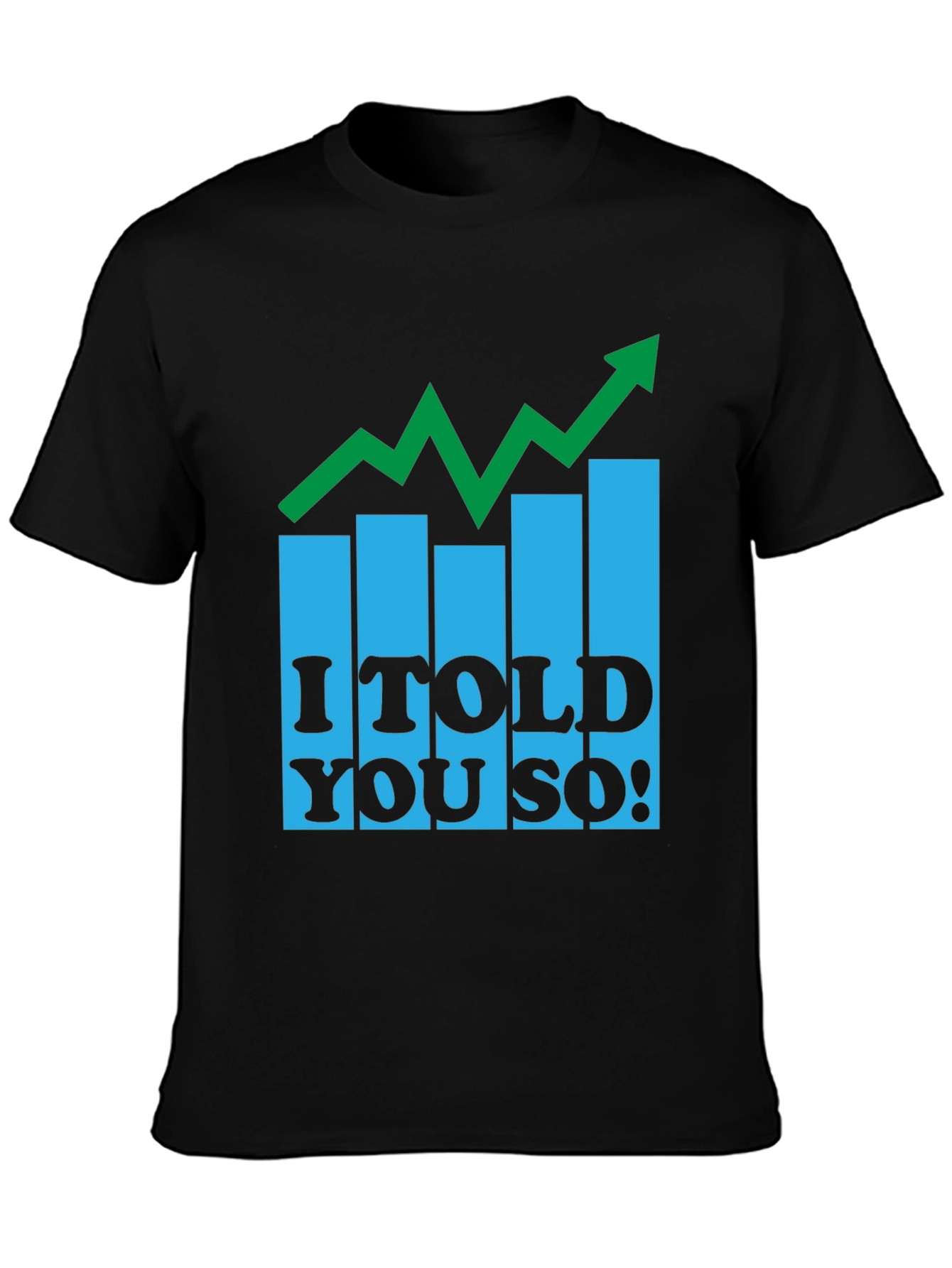I Told You So! Graphic Tee - Black