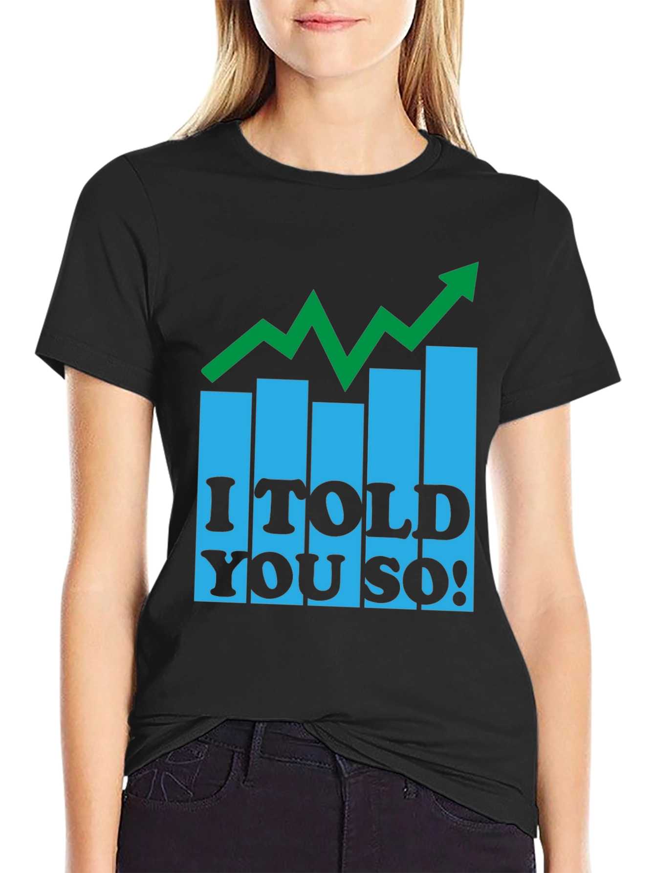 I Told You So! Graphic Tee - Black