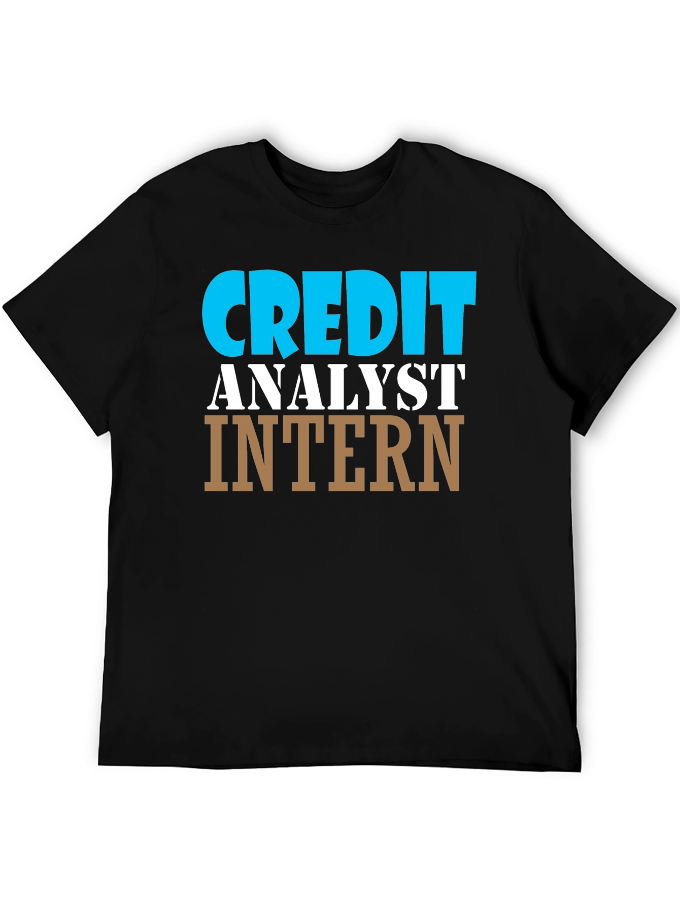 Credit Analyst Intern T-Shirt Job Gift