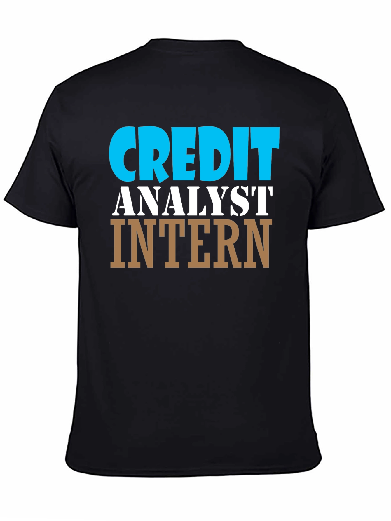 Credit Analyst Intern T-Shirt Job Gift