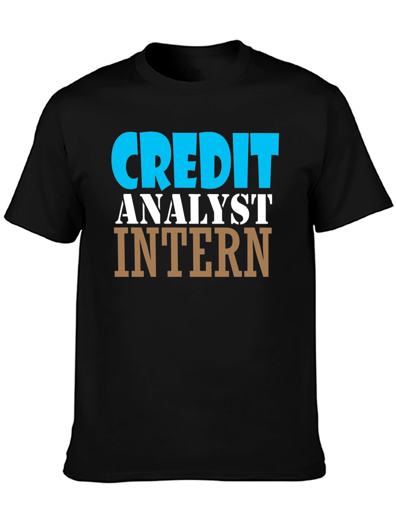 Credit Analyst Intern T-Shirt Job Gift