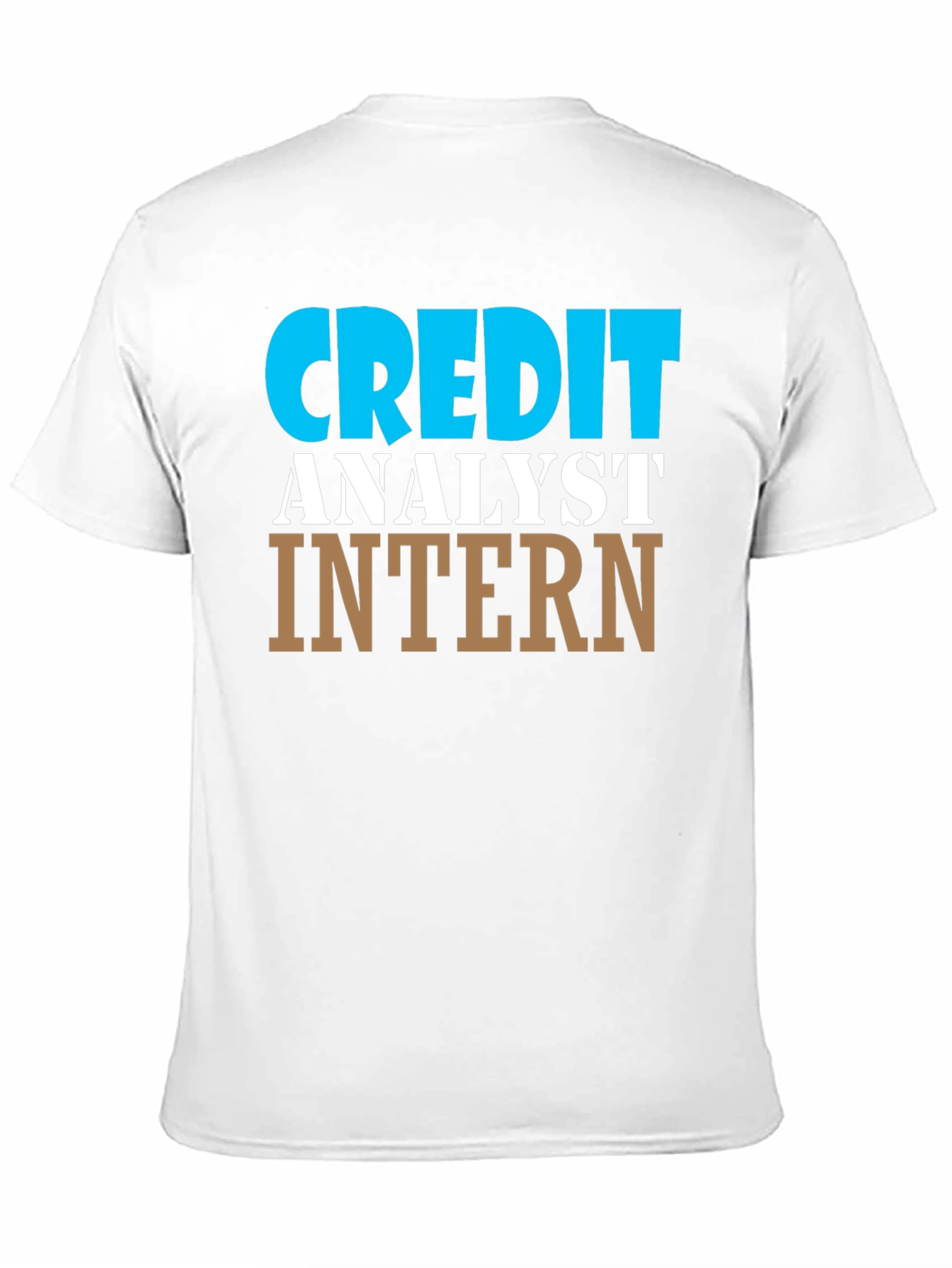 Credit Analyst Intern T-Shirt Job Gift