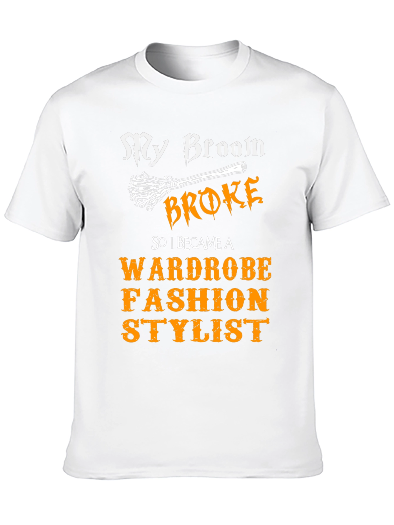 Broom Broke Wardrobe Fashion Stylist T-Shirt