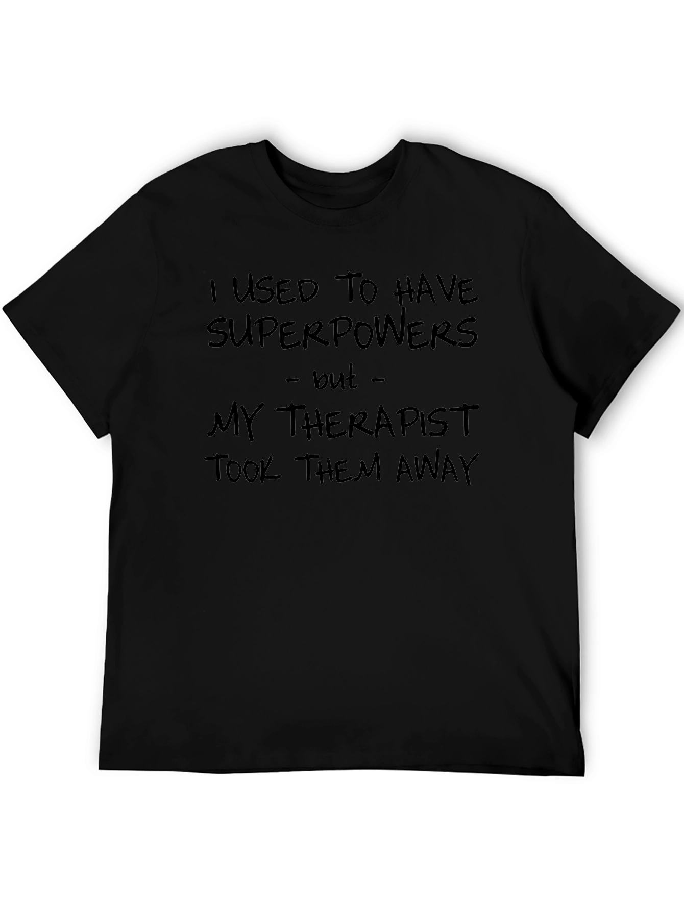 I Used to Have Superpowers Mens Black T-Shirt