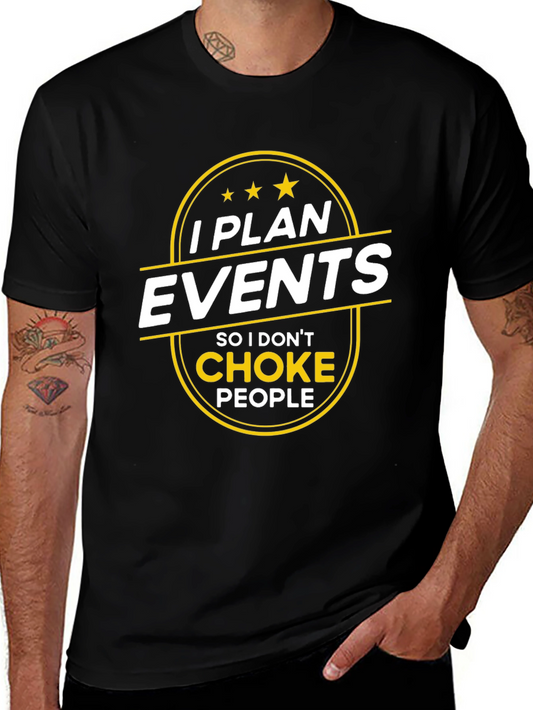 I Plan Events Funny Black T-Shirt