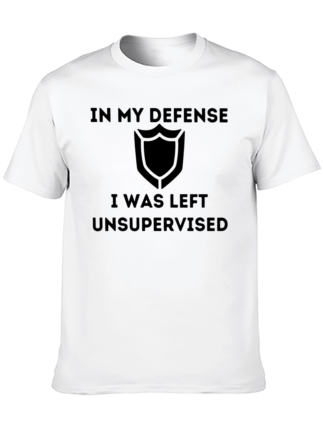 In My Defense T-Shirt Funny Unsupervised Tee