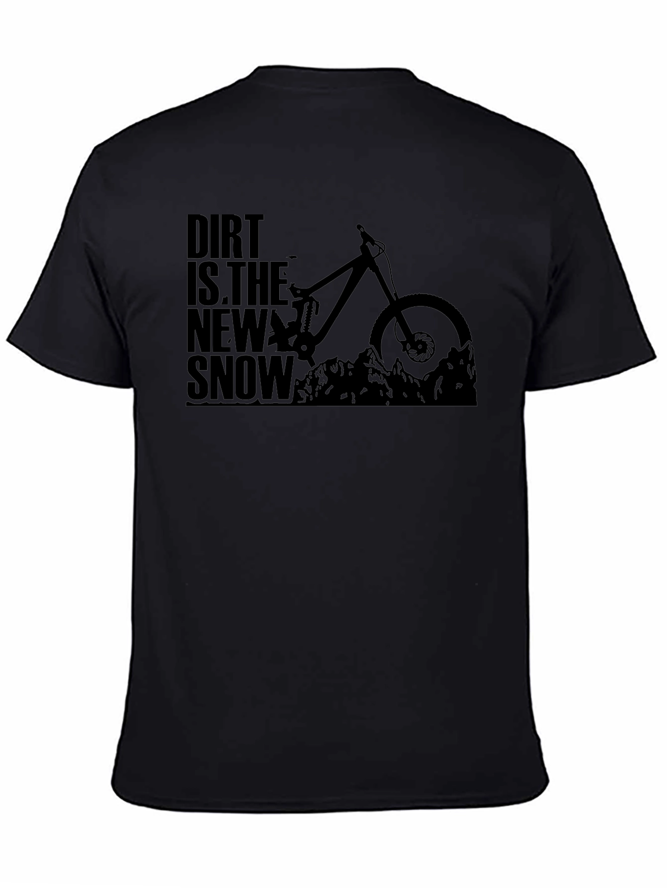 Dirt is the New Snow Mountain Biking T-Shirt