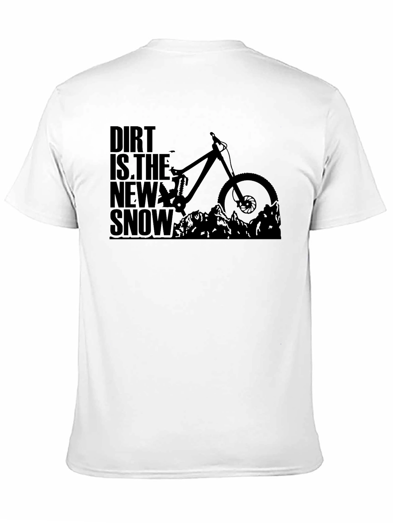 Dirt is the New Snow Mountain Biking T-Shirt