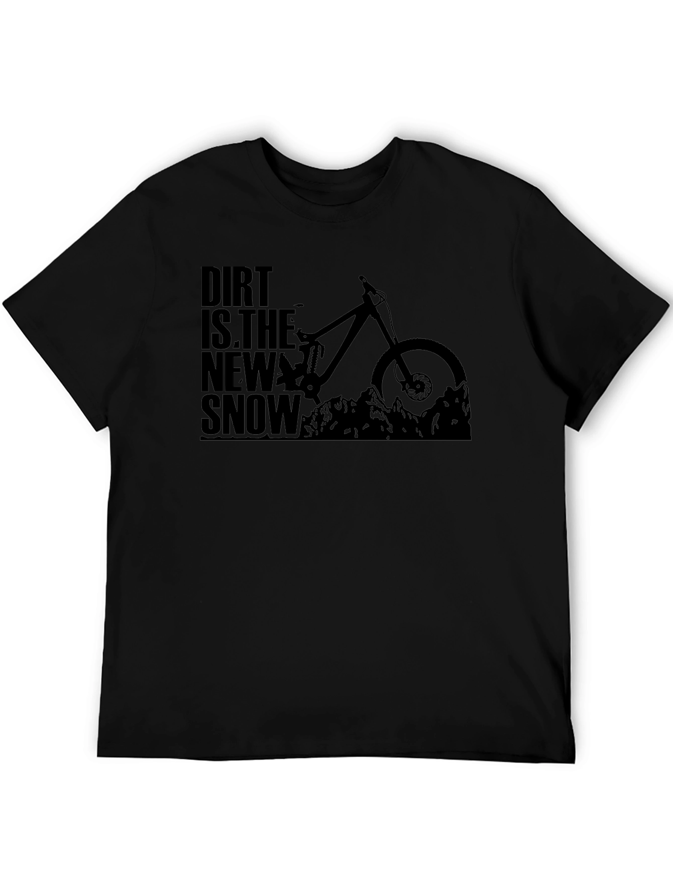 Dirt is the New Snow Mountain Biking T-Shirt