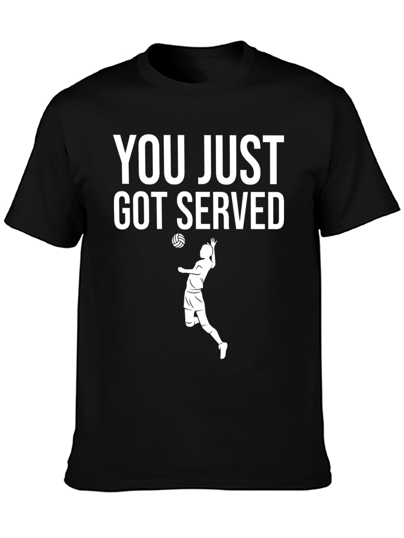 You Just Got Served Volleyball T-Shirt