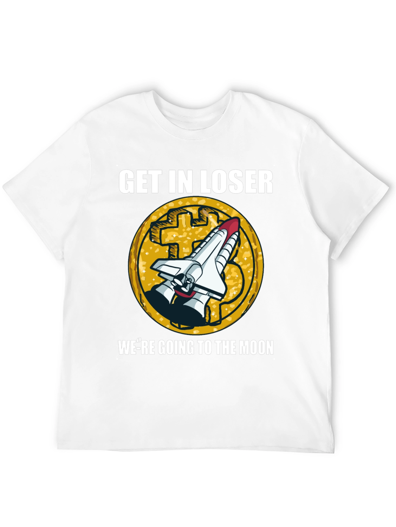 Get In Loser Moon T-Shirt