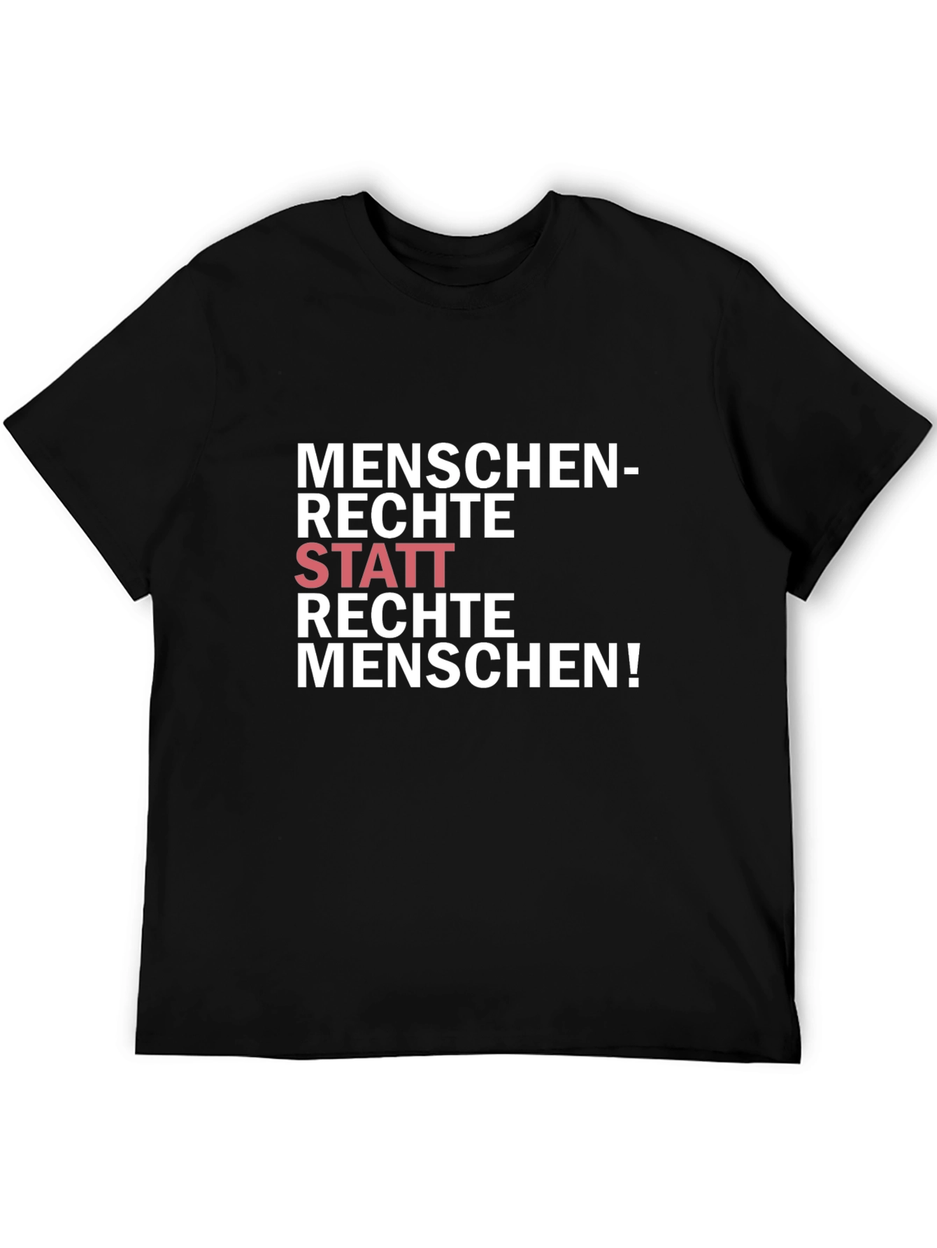 Statement T-Shirt - Human Rights Not Right-Wing People!