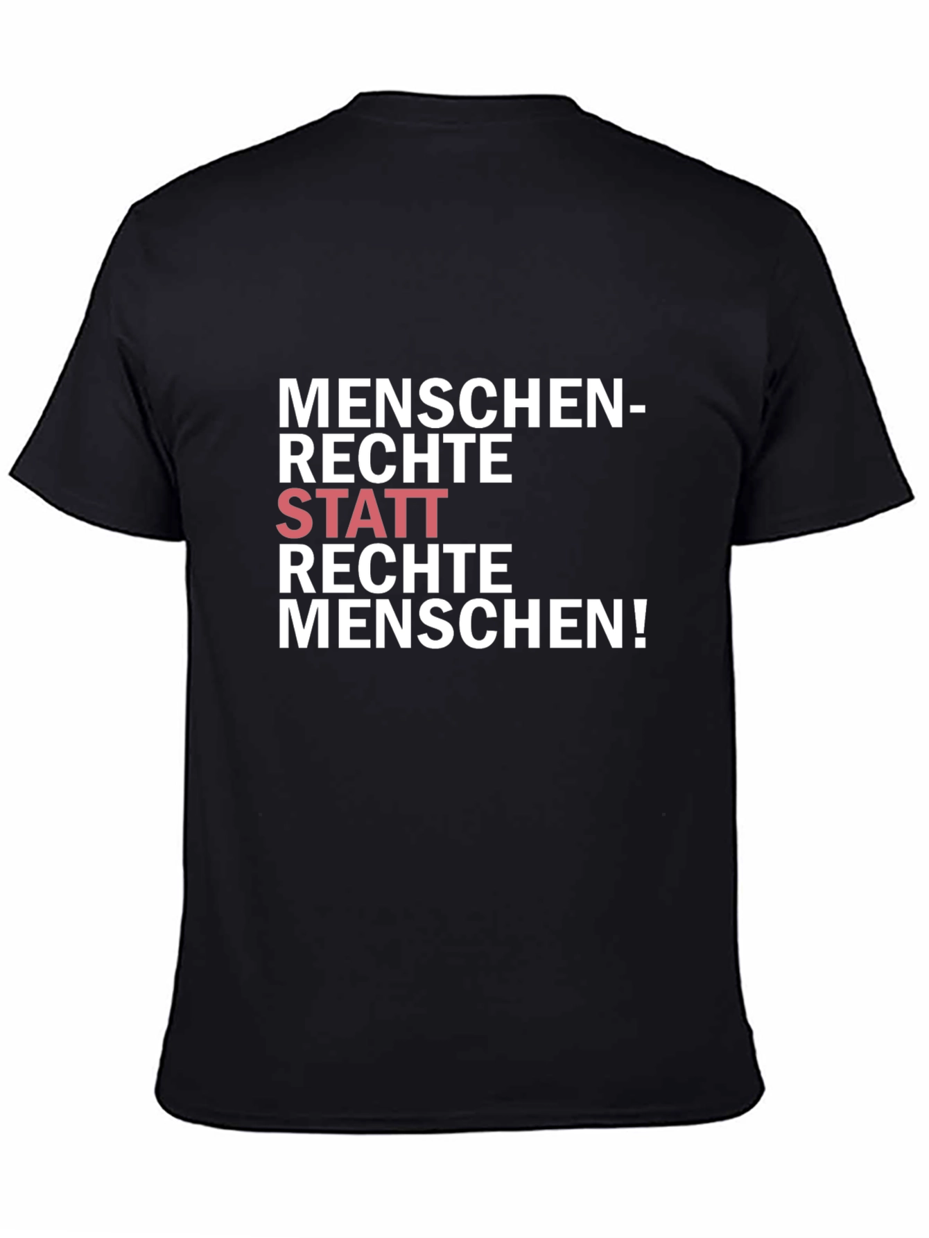 Statement T-Shirt - Human Rights Not Right-Wing People!