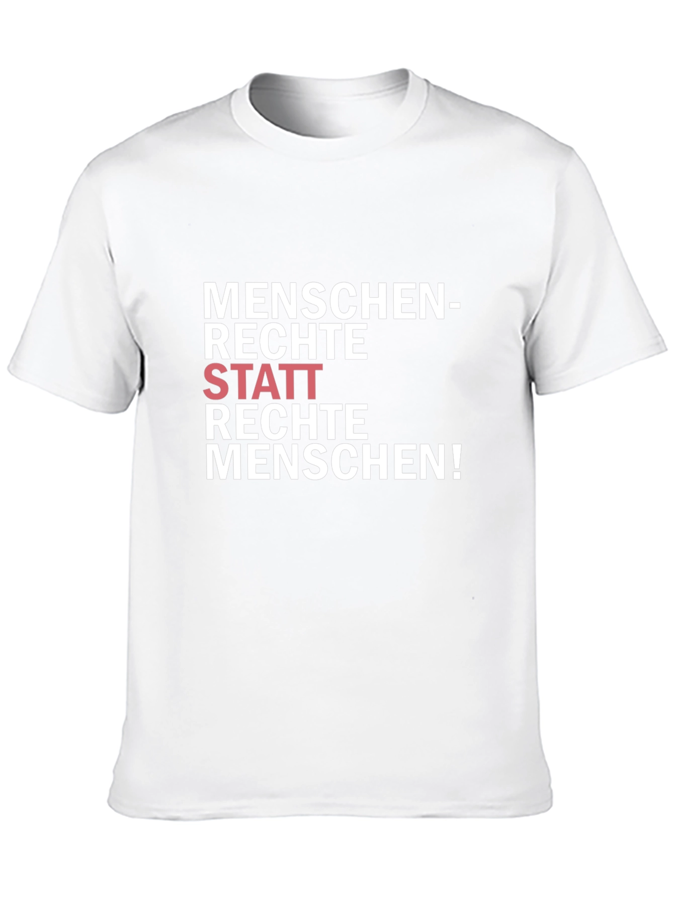 Statement T-Shirt - Human Rights Not Right-Wing People!