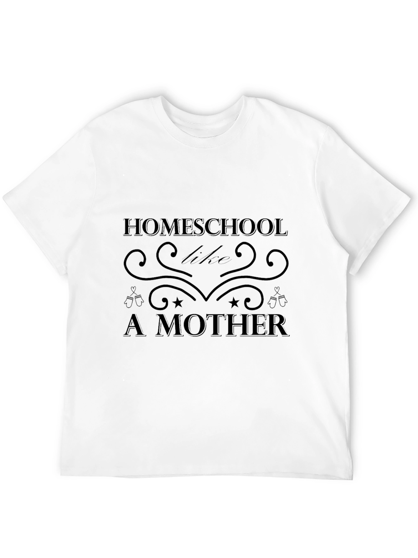Homeschool Like A Mother Black T-Shirt
