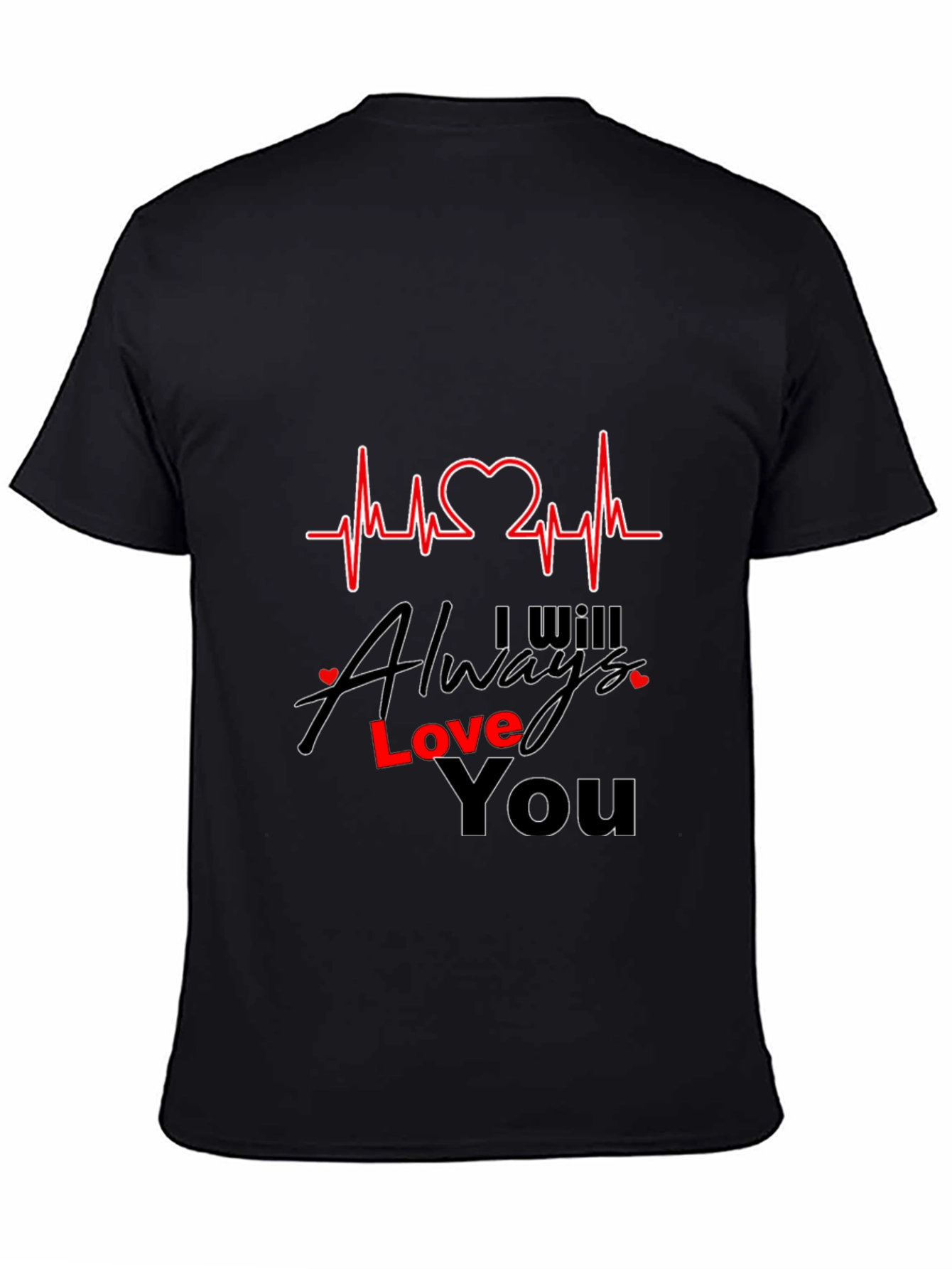 I Will Always Love You Heartbeat T-Shirt