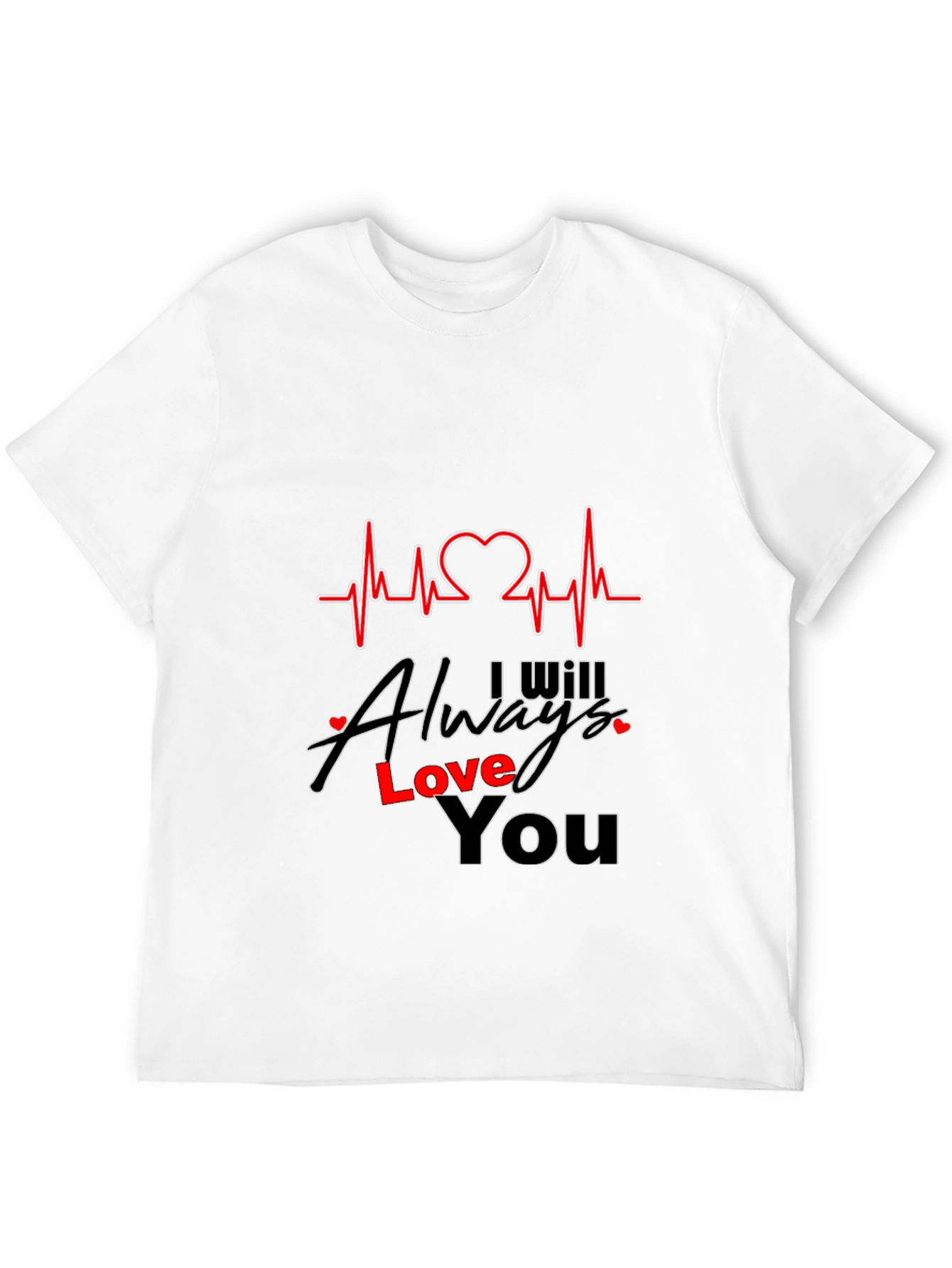 I Will Always Love You Heartbeat T-Shirt