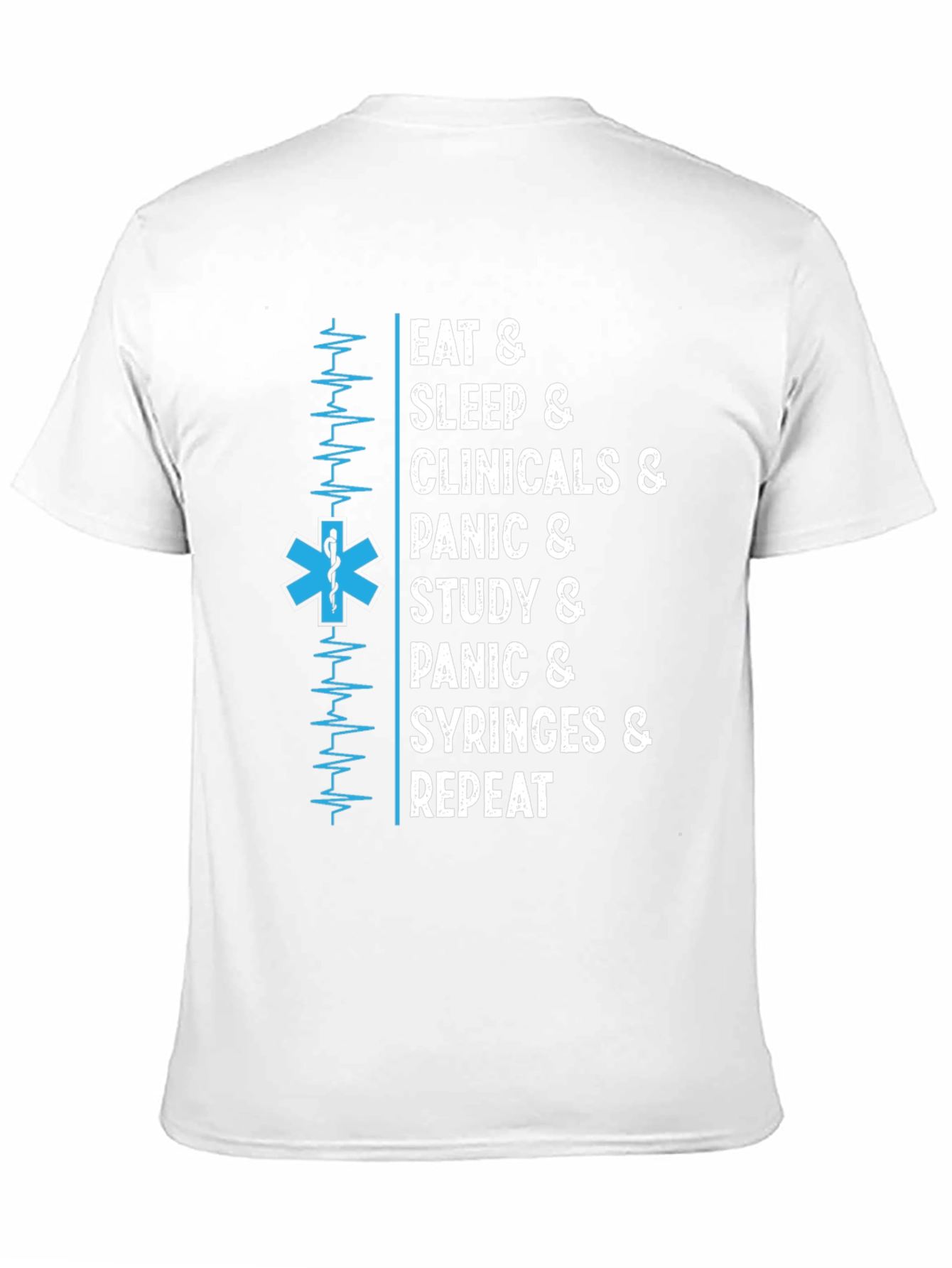 Eat Sleep Clinicals T-Shirt - Medical Student Tee