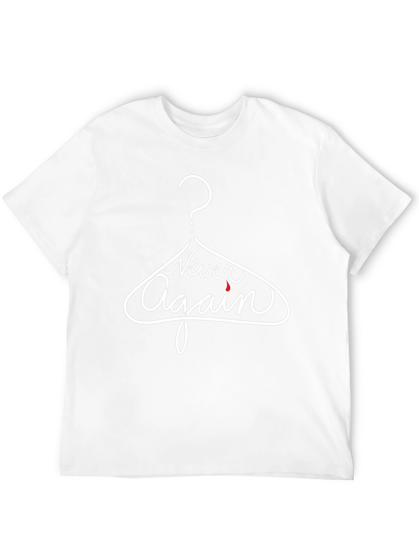 Never Again T-Shirt - Pro Choice Activism