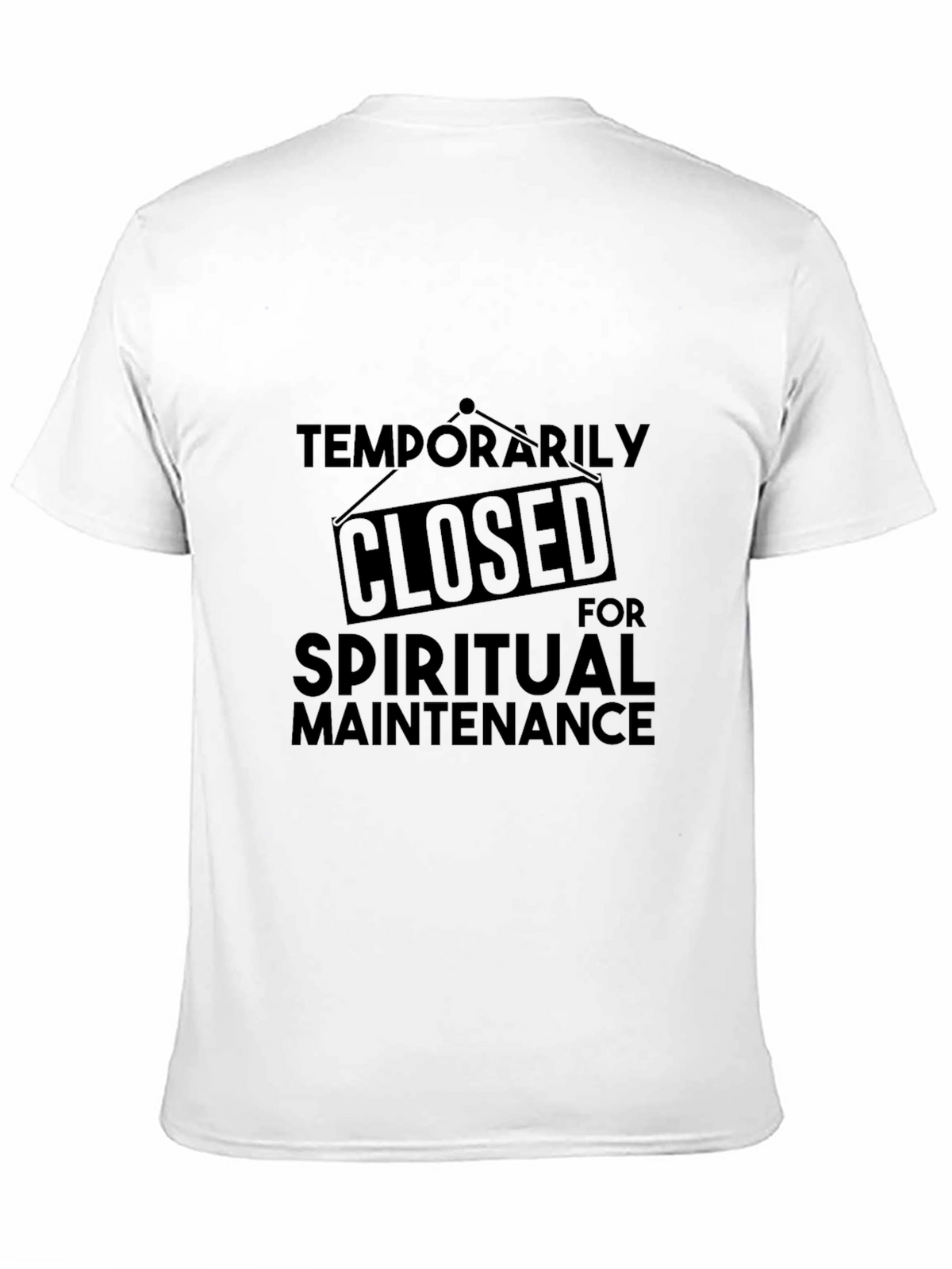 Temporarily Closed for Spiritual Maintenance T-Shirt