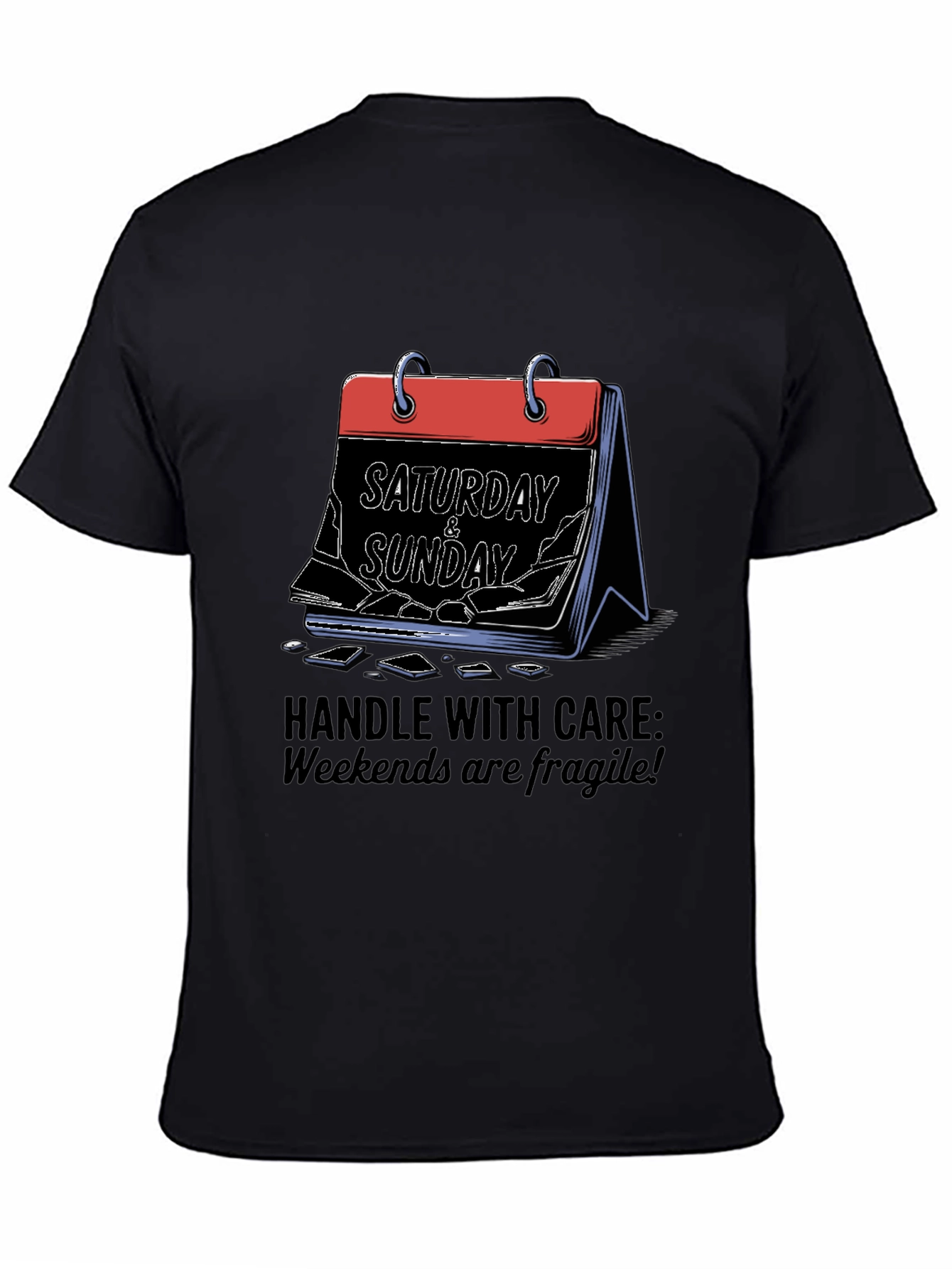 Fragile Weekends Graphic Tee - Handle With Care T-Shirt