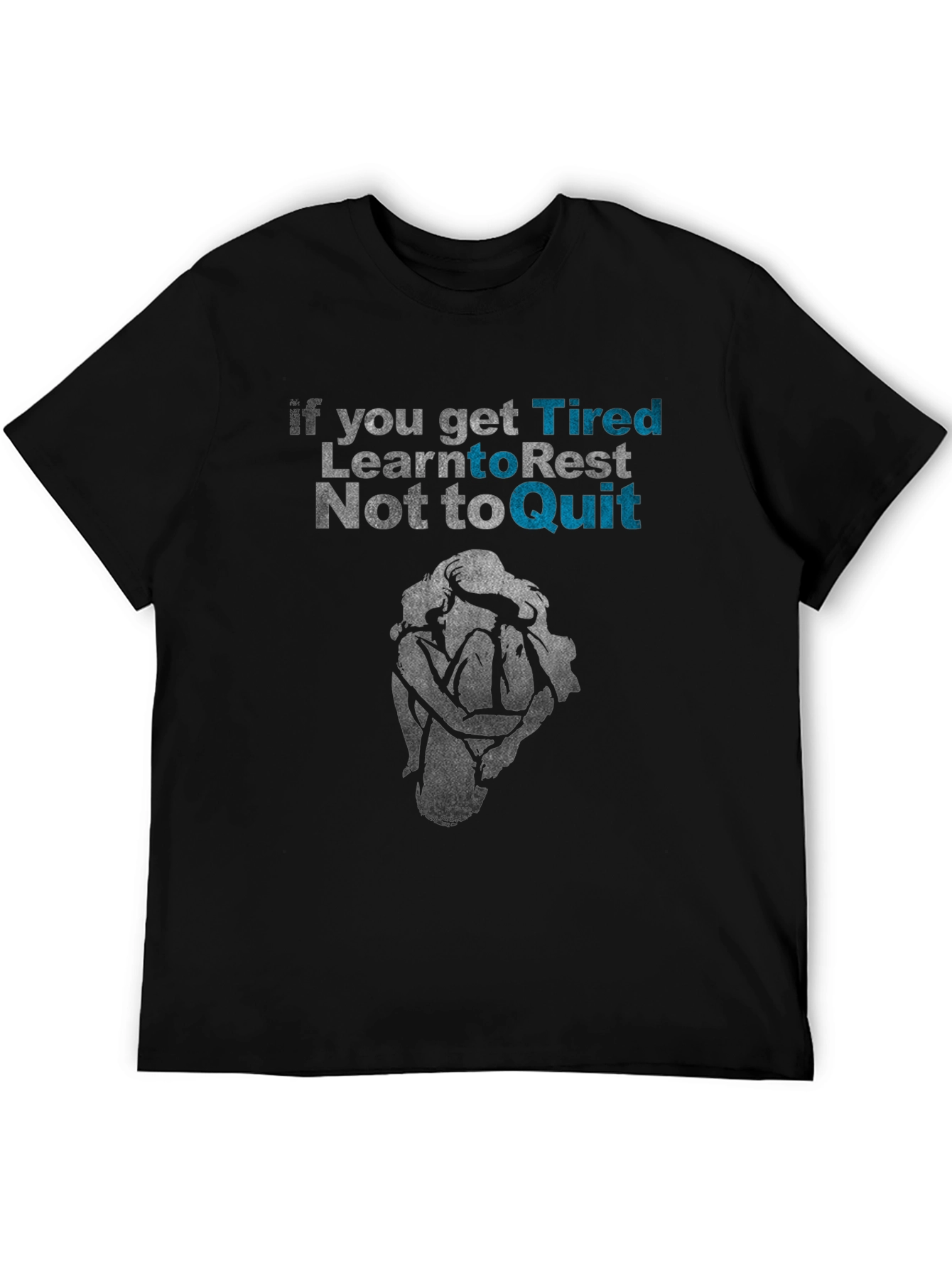 Tired? Rest Dont Quit Graphic Tee