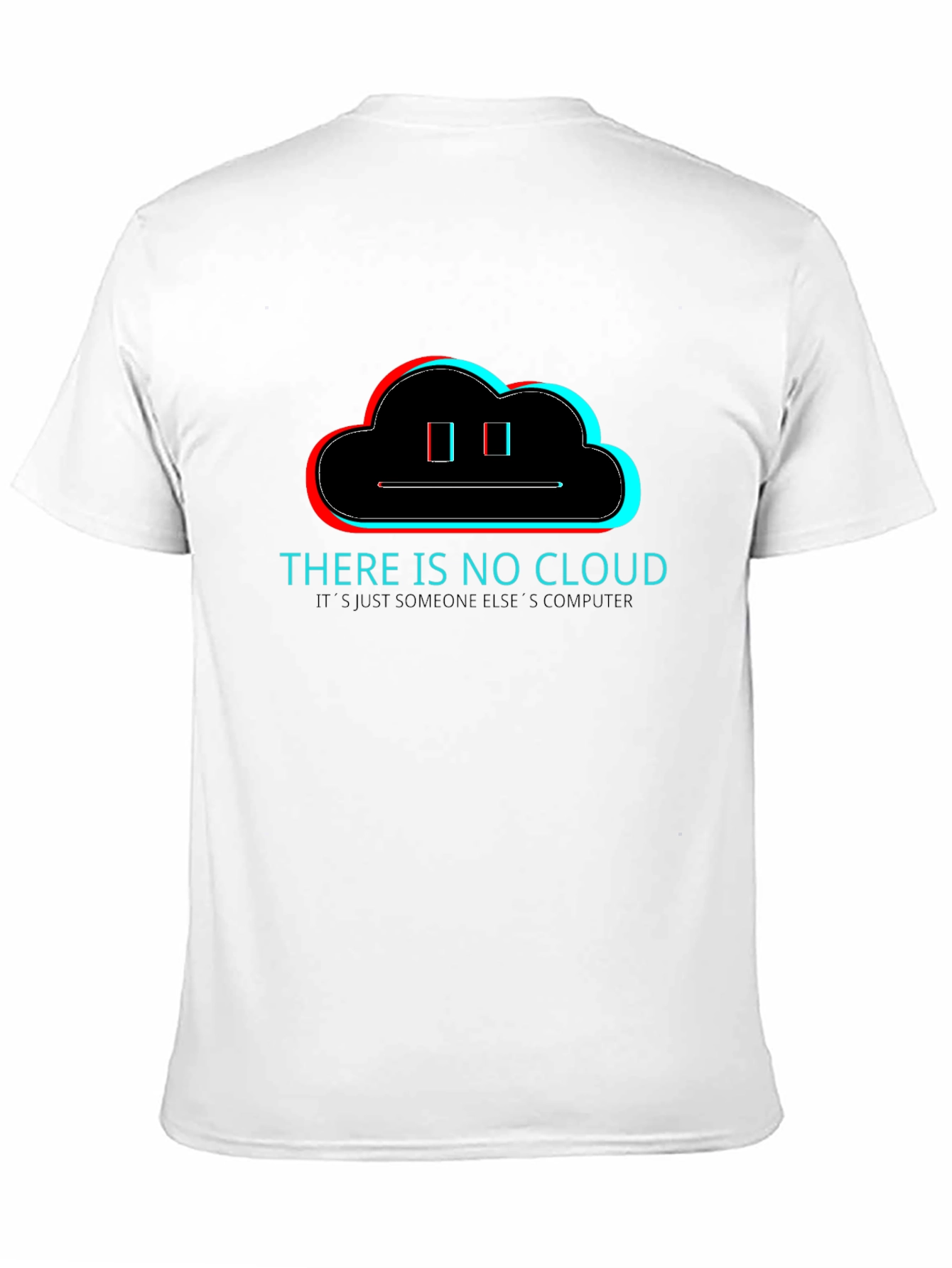 Humorous There is No Cloud T-Shirt