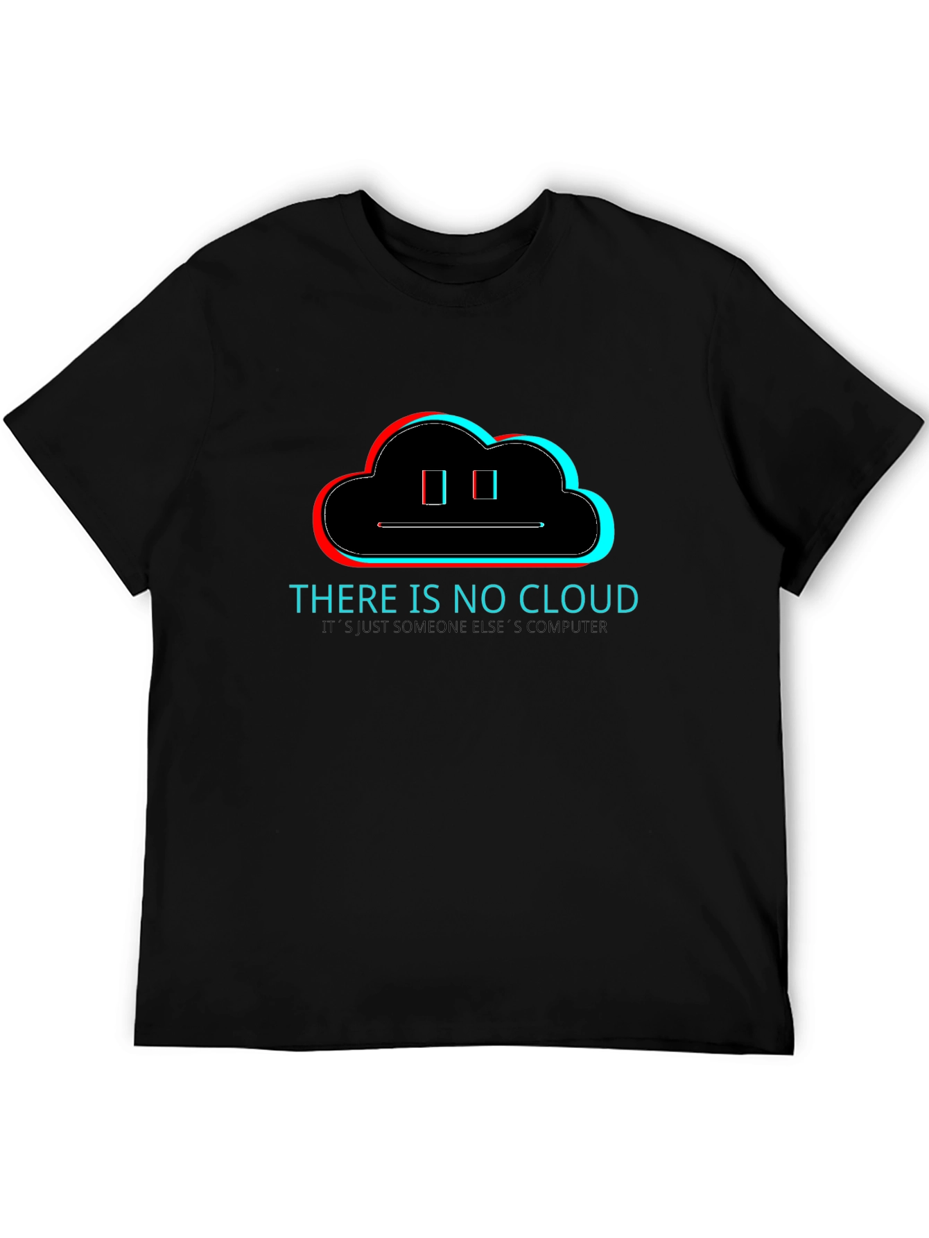 Humorous There is No Cloud T-Shirt