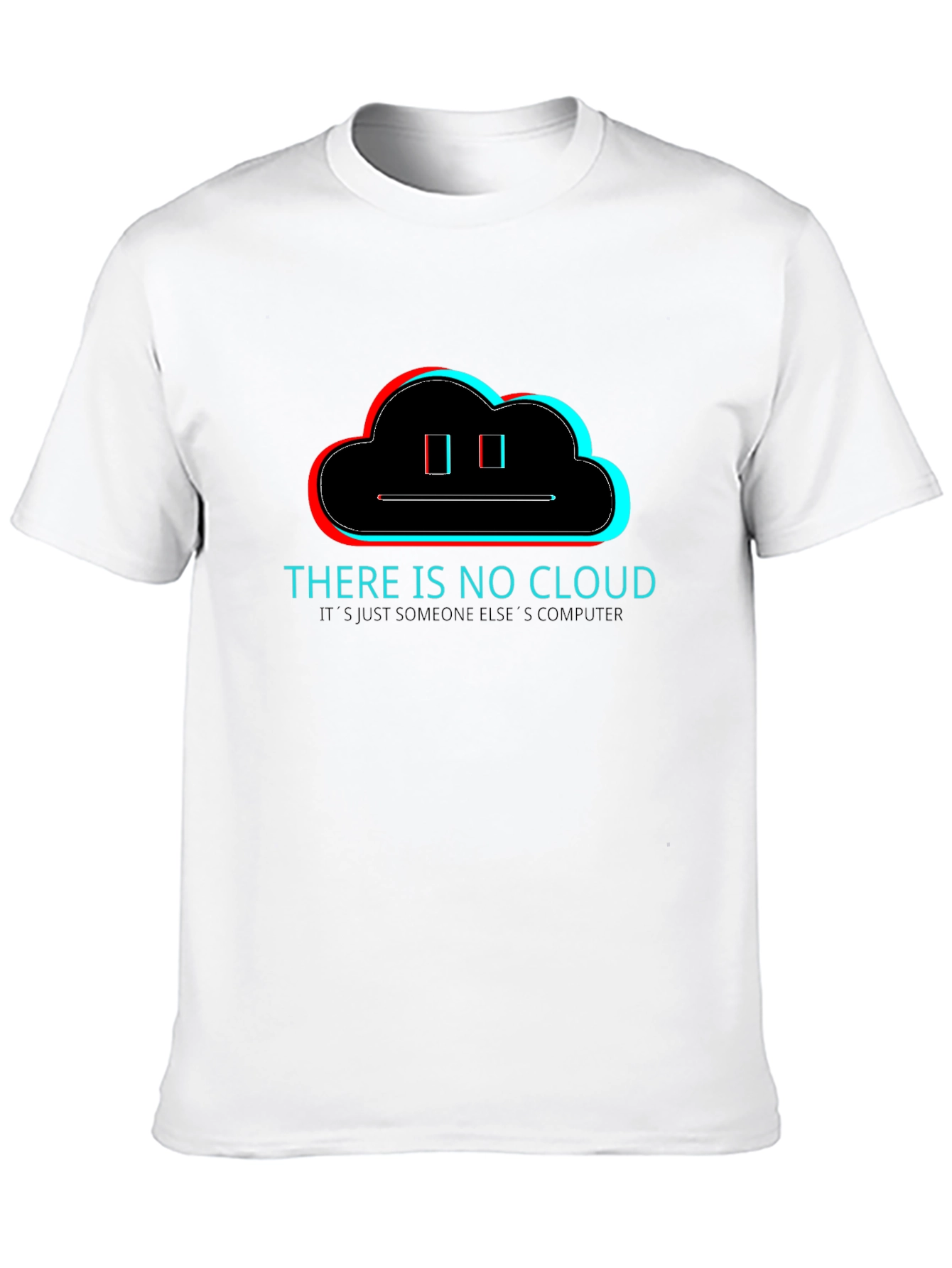 Humorous There is No Cloud T-Shirt