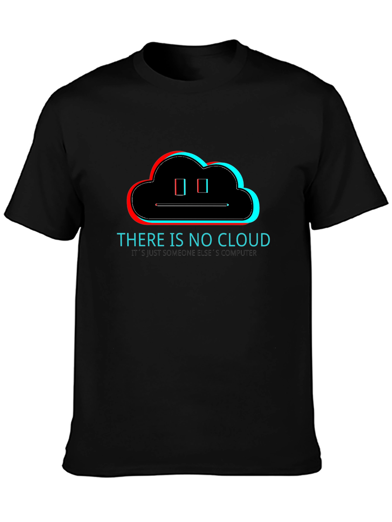 Humorous There is No Cloud T-Shirt