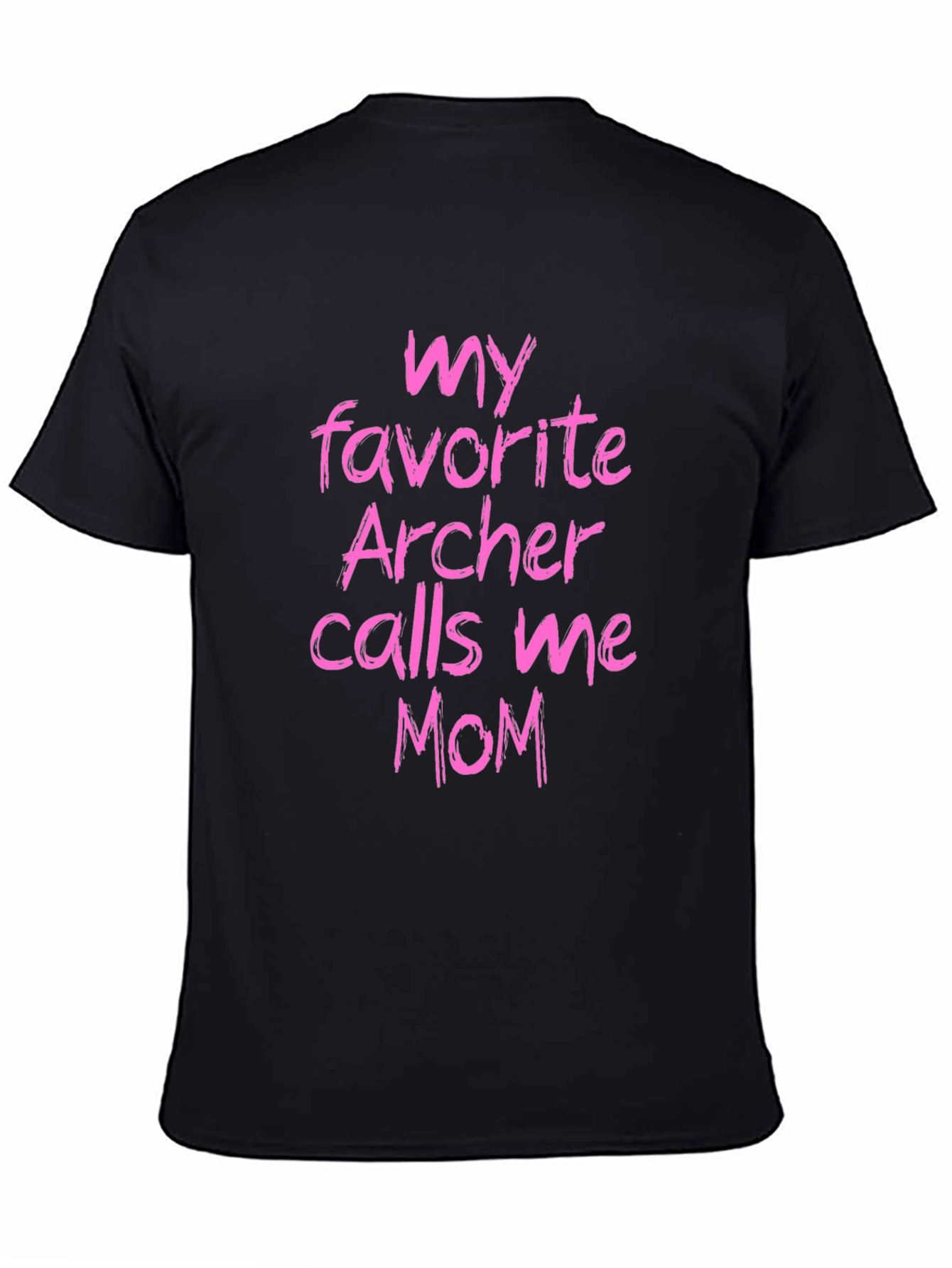 My Favorite Archer Calls Me Mom Graphic T-Shirt