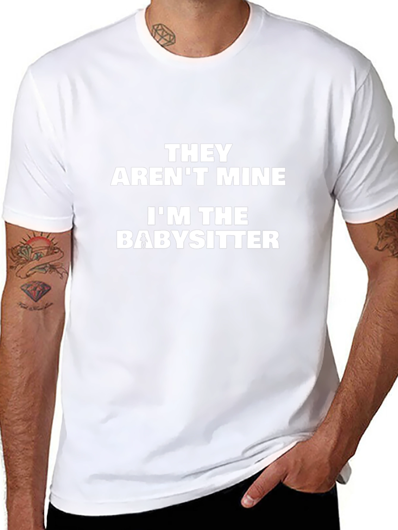 Funny Babysitter T-Shirt - They Arent Mine!